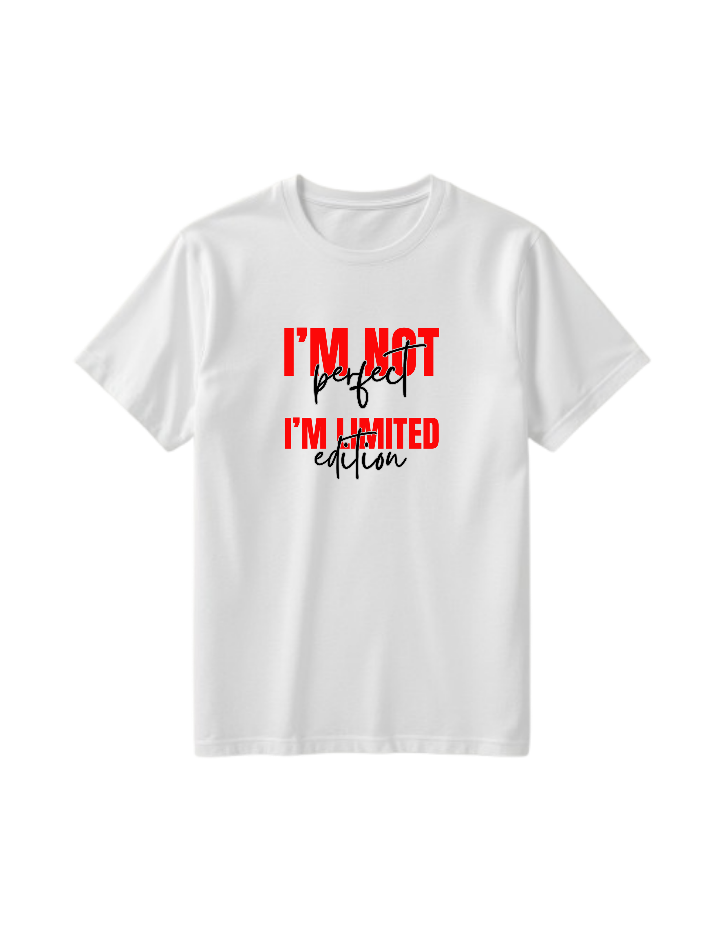 I'M not perfect I'm limited edition
