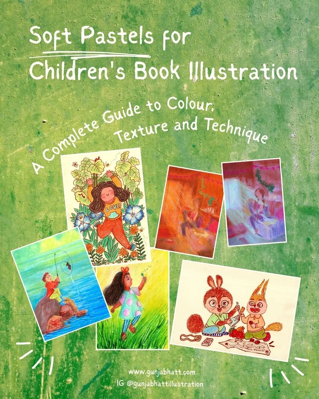 Soft Pastels for Children's Book Illustration, A Complete Guide to Colour, Texture and Technique