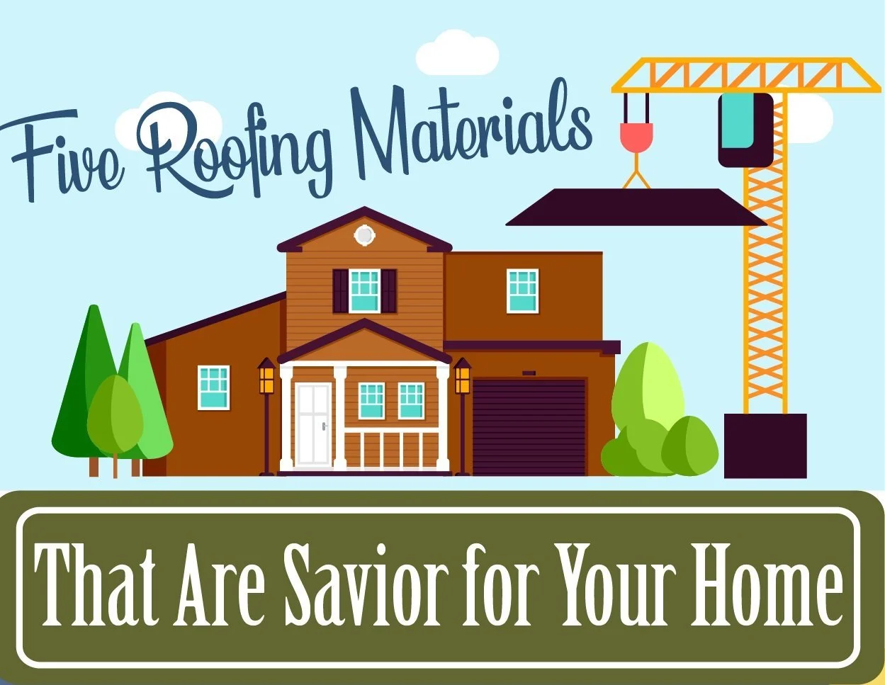 Five Roofing Materials That Are Savior For Your Home