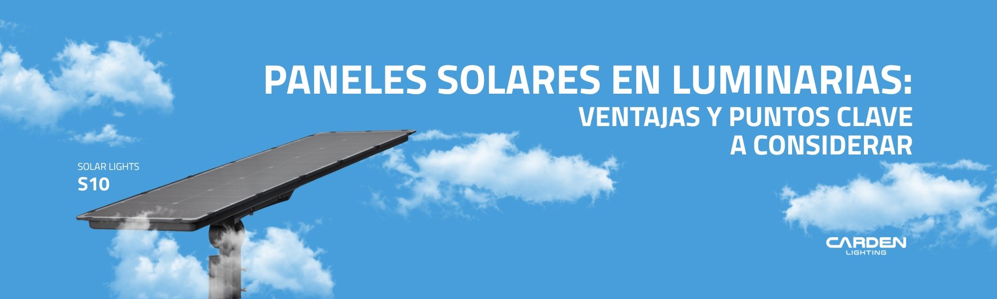 Paneles solares en luminarias: ventajas y puntos clave a considerar ☀️🔦
