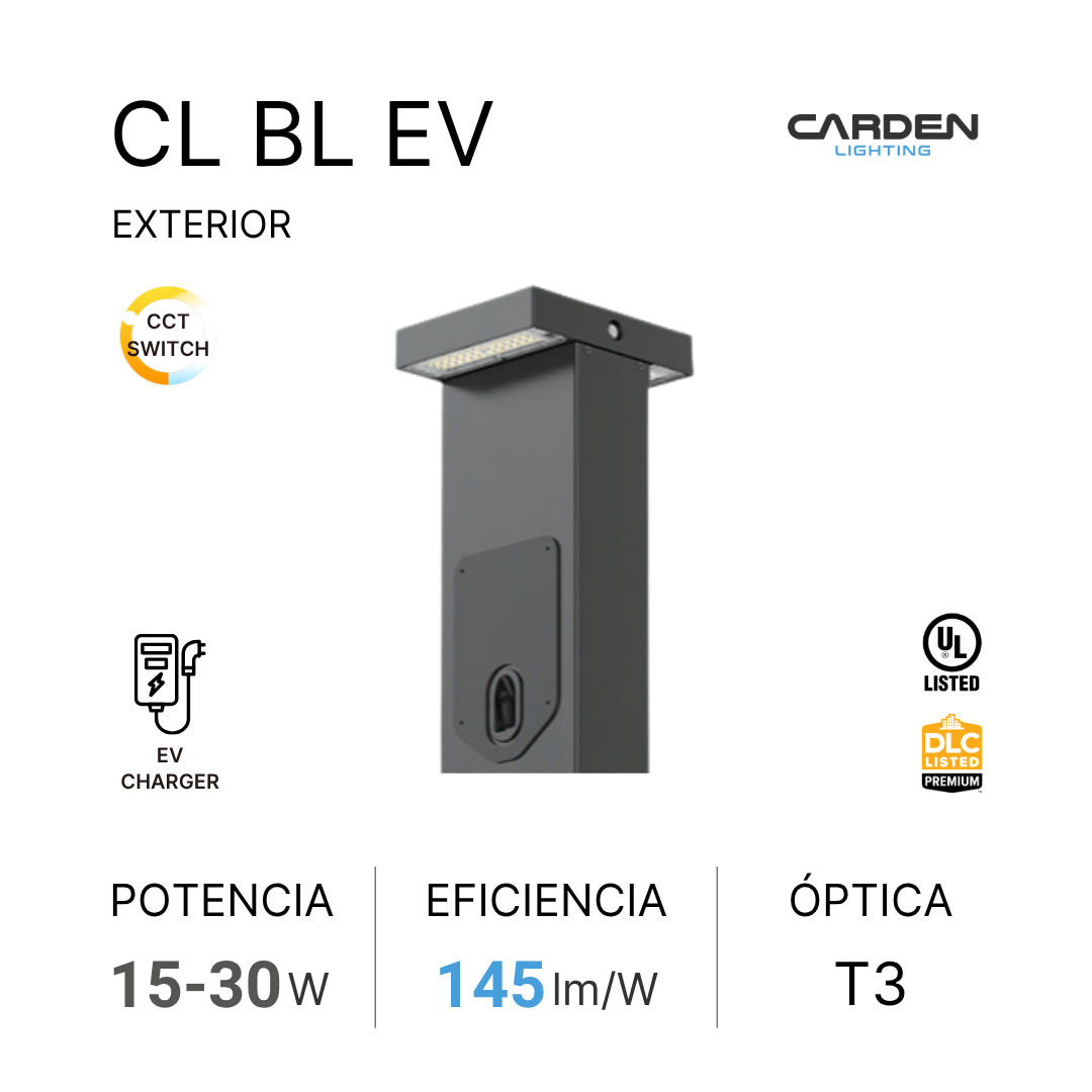 Información de una luminaria exterior de la marca Carden Lighting, modelo CL BL EV. Incluye logos, detalles técnicos como potencia de 15 a 30 vatios, eficiencia de 145 lúmenes por watt, óptica T3, y características como cargador eléctrico y certificaciones UL y DLC.