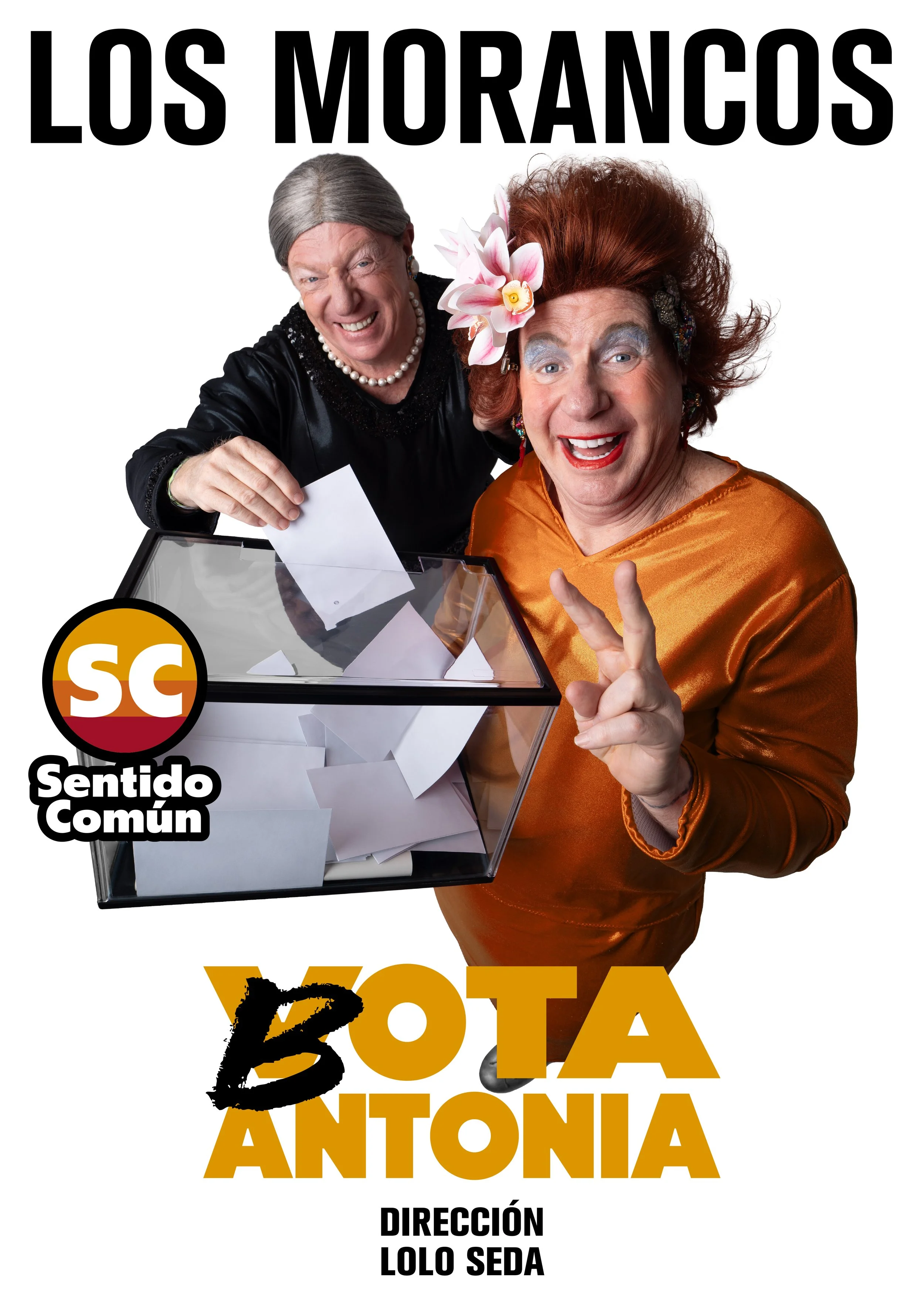 Dos personas disfrazadas de drag queens con maquillaje llamativo y colores vivos, una de ellas lanzando un voto en una urna transparente, con el texto 'Los morancos', 'Sentido común', y 'Vota Antonia'.