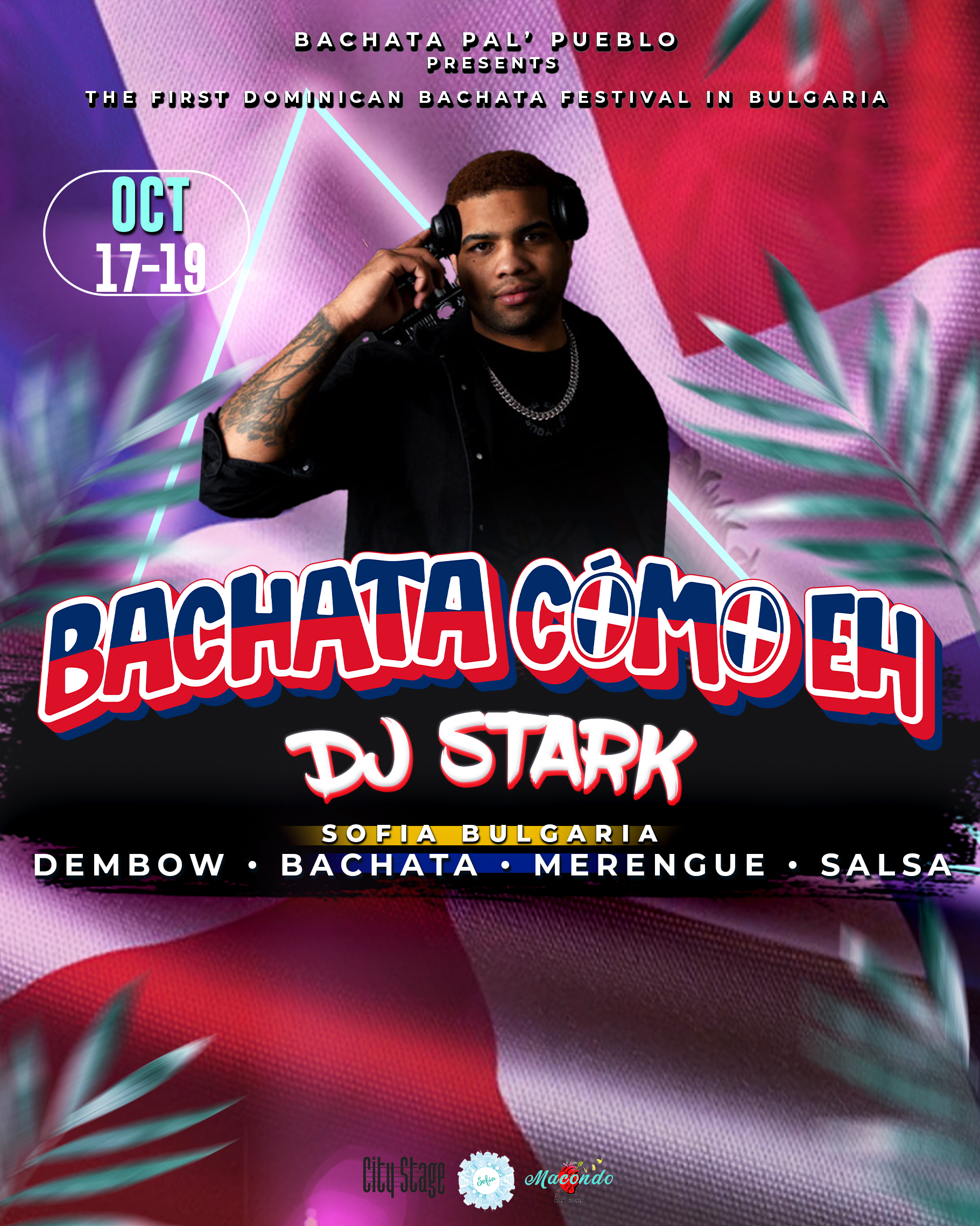 Event poster featuring DJ Stark for the Bachata Como Eh festival in Sofia, Bulgaria, October 17-19, highlighting Dominican music styles like dembow, bachata, merengue, and salsa.