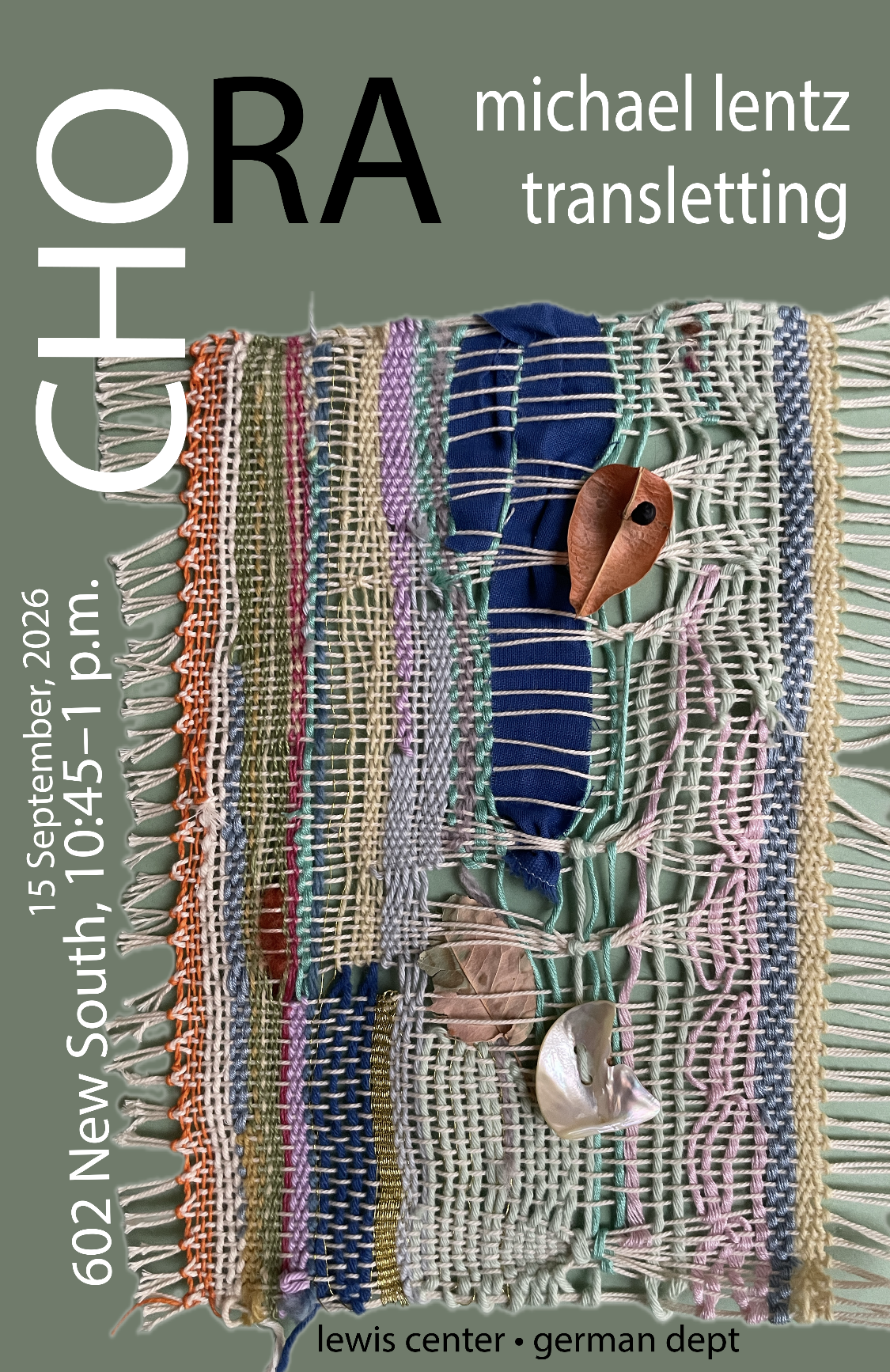 Poster for CHORA: a Transletting workshop on Michael Lentz's poetry at Princeton, 15 September 2026, showing a loosely woven textile with leaves and shells caught in the threads.