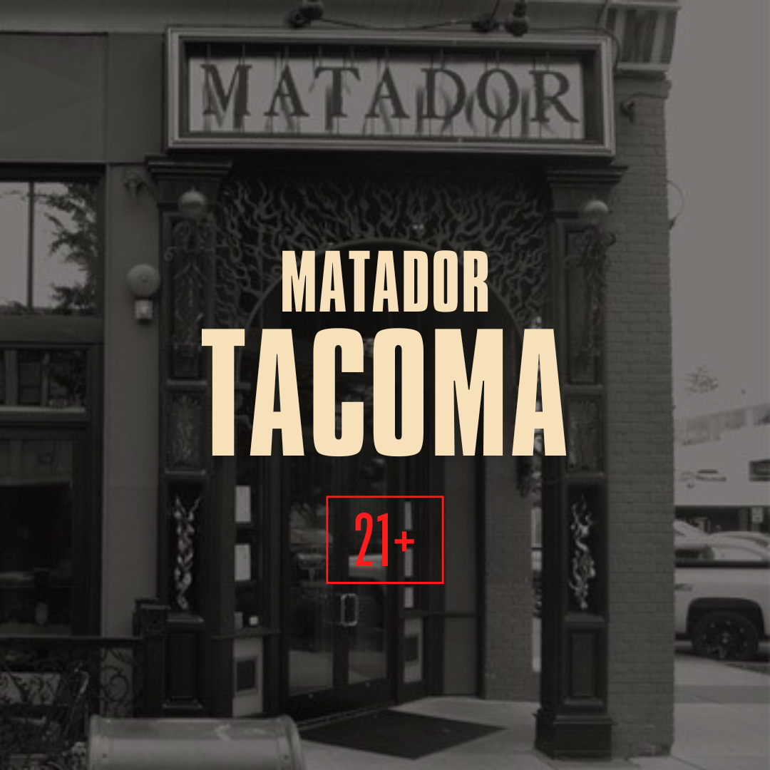 The entrance of a building with a sign that reads 'Matador Tacoma' above the doorway. There is a large text overlay saying 'Matador Tacoma' and a red warning label stating '21+'.
