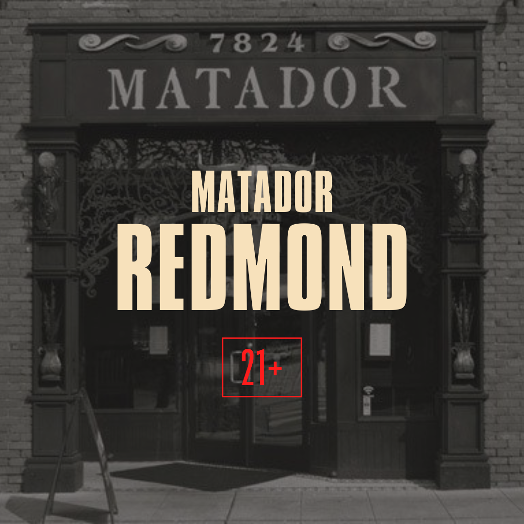 Black and white photo of the storefront of a bar called Matador located at 7824, with a decorative sign outside. Overlaid text indicates the name Matador Redmond and a 21+ age restriction.
