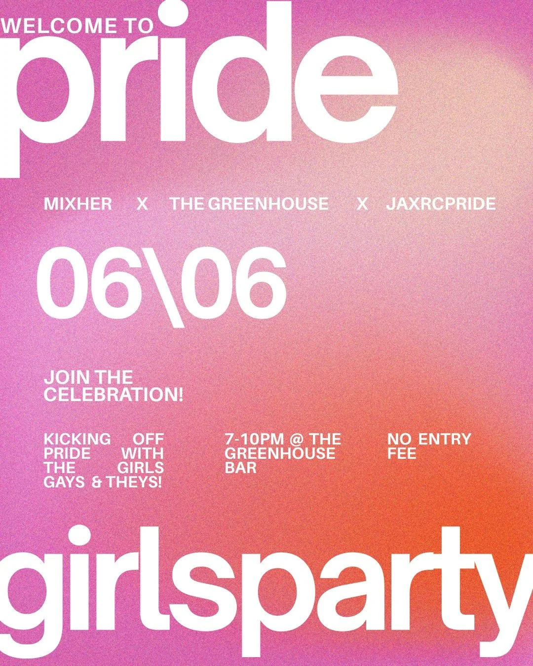 Welcome To Pride: Girls Party hosted by MixHer, JaxRCPride & The Greenhouse