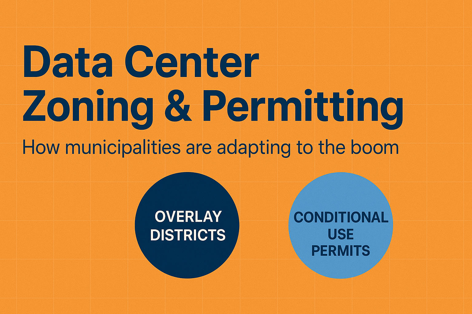 Data Center Zoning & Permitting: How Municipalities Are Adapting to the Boom
