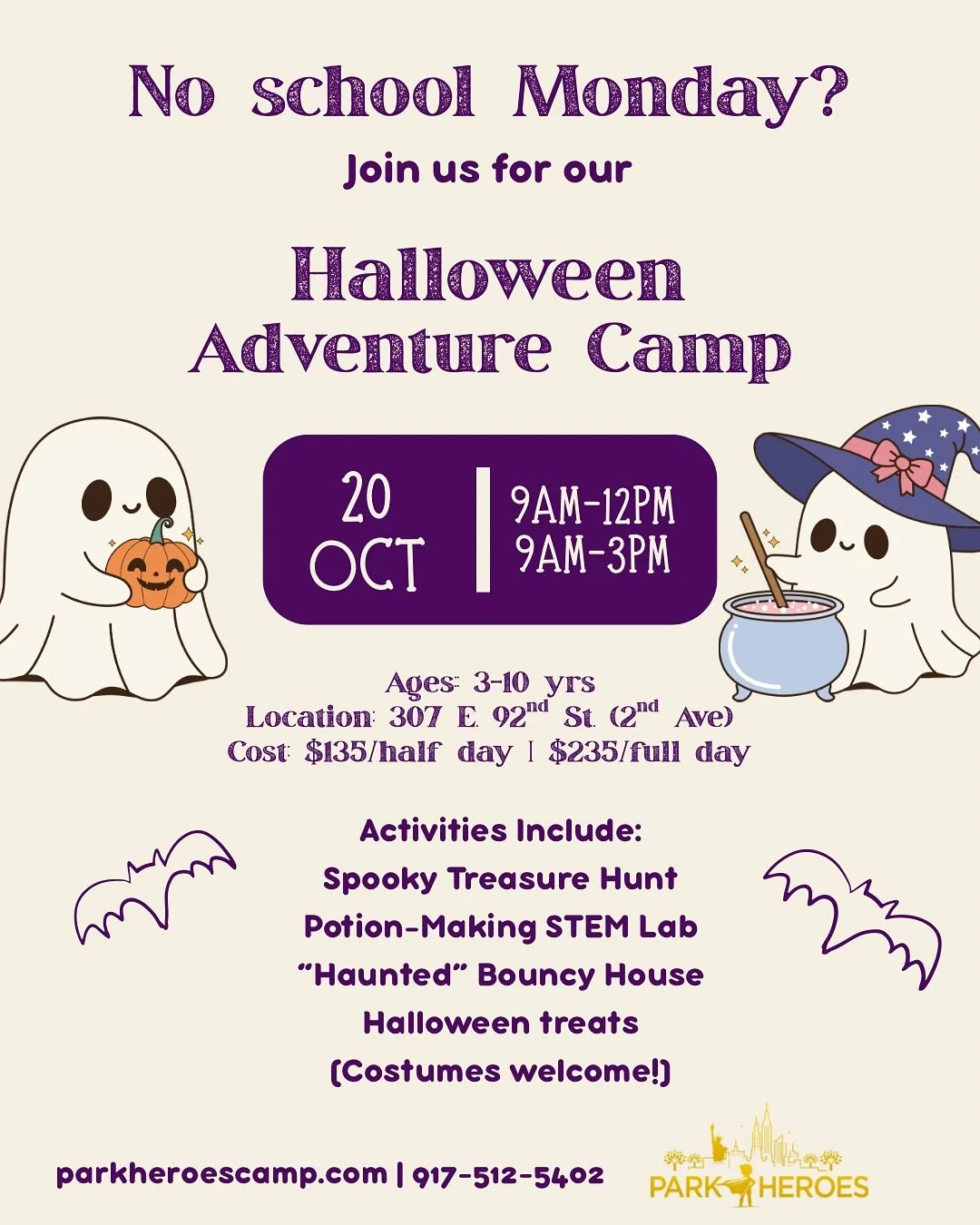 🎃 Park Heroes invites you to our Halloween Adventure Camp!

On Monday, Oct 20th, we&rsquo;ll embark on a spooky treasure hunt to uncover the lost candy 🍬 and craft our very own mystical potions 🧪.

Location: @playonnyc 307 E 92nd St
Ages: 3-10

Co