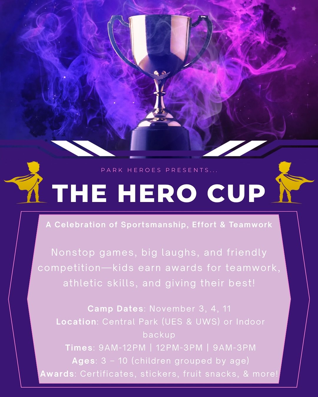 We invite you to&hellip;The Hero Cup 🏆

November 3, 4, &amp; 11 drop in for a half day (morning or afternoon) or full day of sports, teamwork, and celebrations.

Registration now open for our holiday camps and thanksgiving and winter break!

Save yo