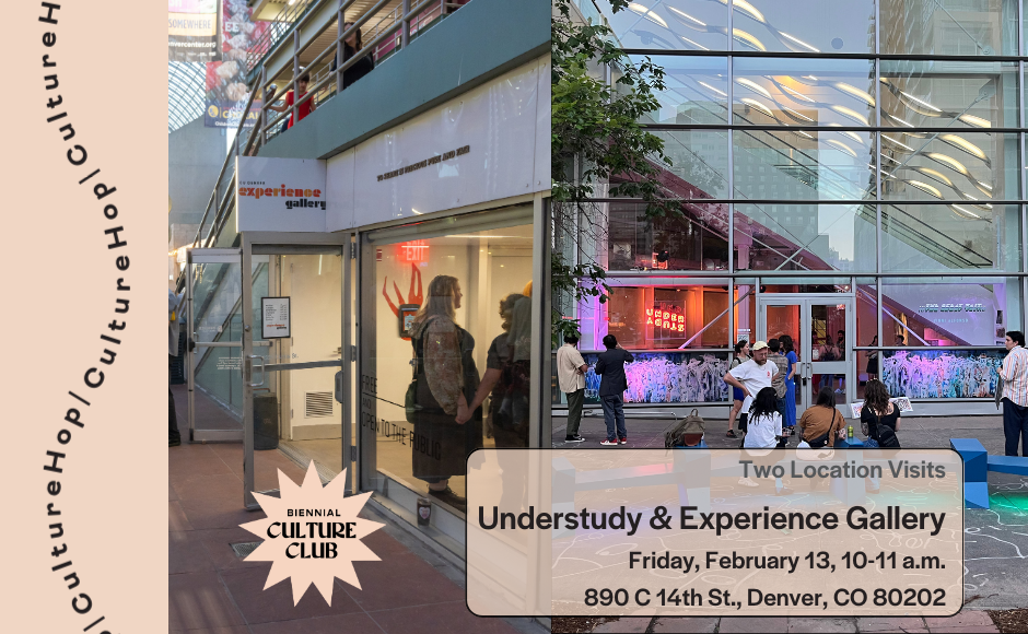 CultureHop: Understudy Art Incubator and CU Denver Experience Gallery