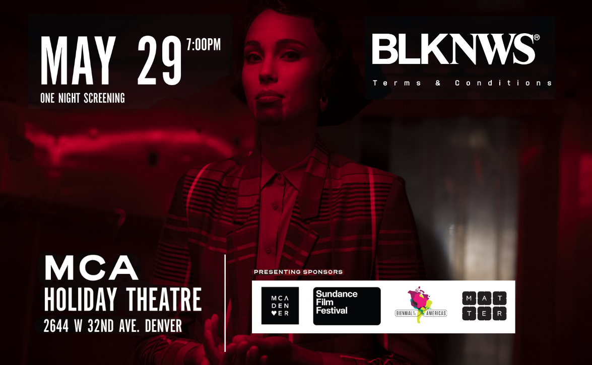 BLKNWS: Terms & Conditions - The Denver Premiere