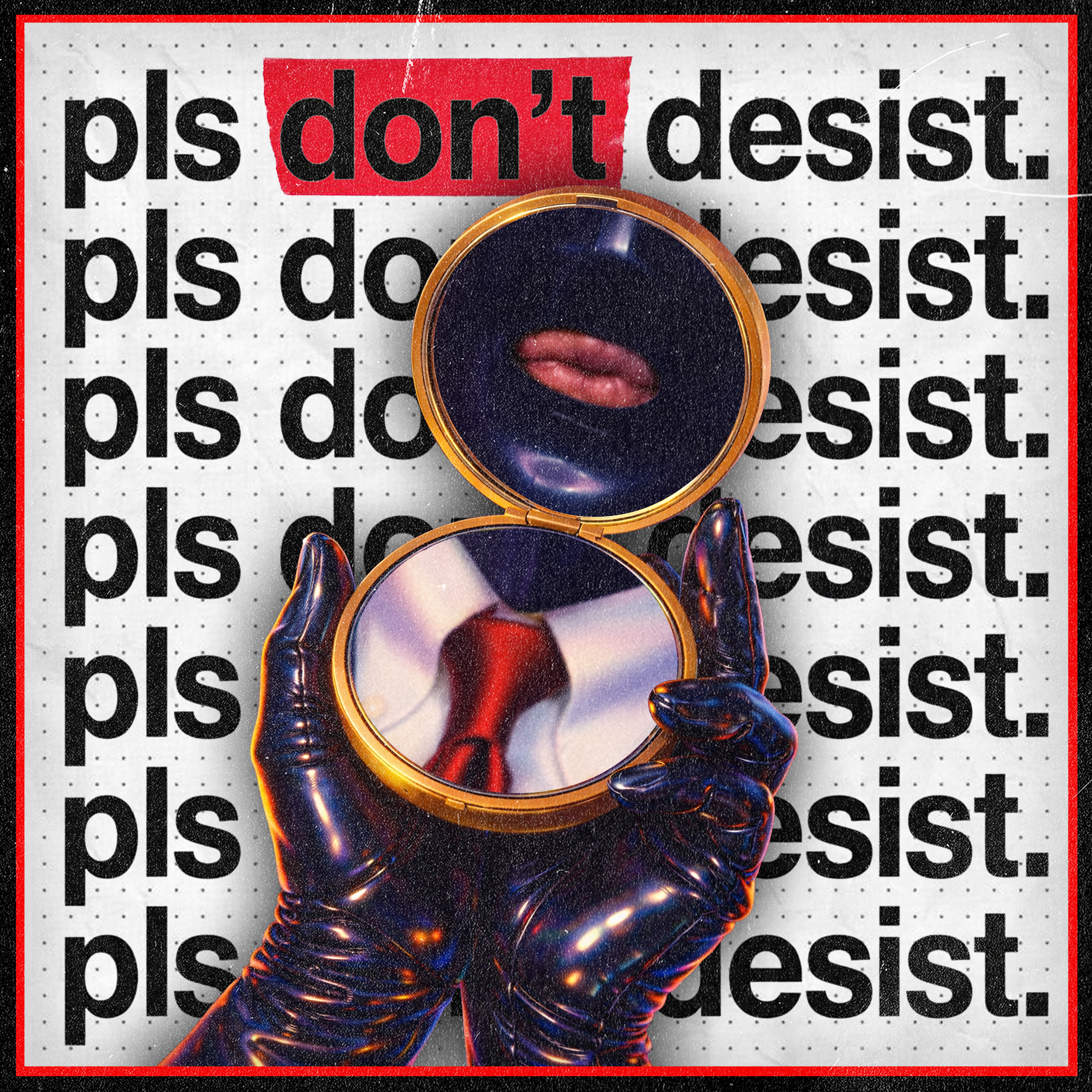 pls don't desist | april 2026
