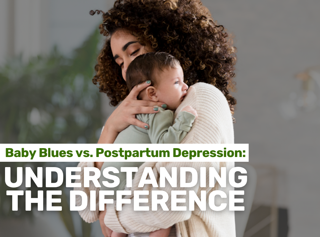 Baby Blues vs. Postpartum Depression: Understanding the Difference