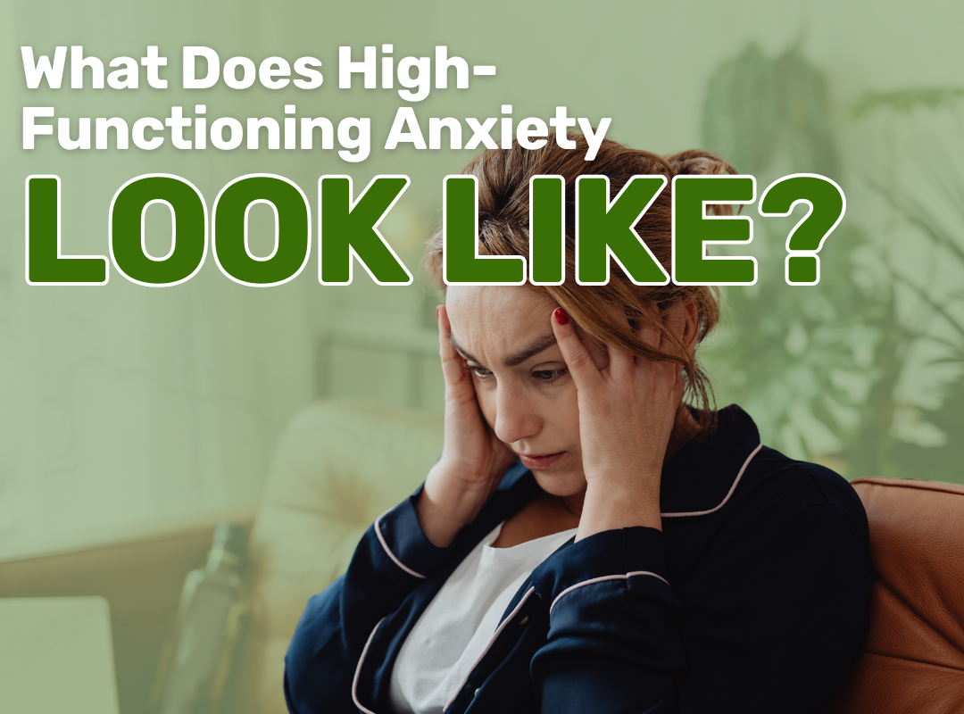 What Does High-Functioning Anxiety Look Like?