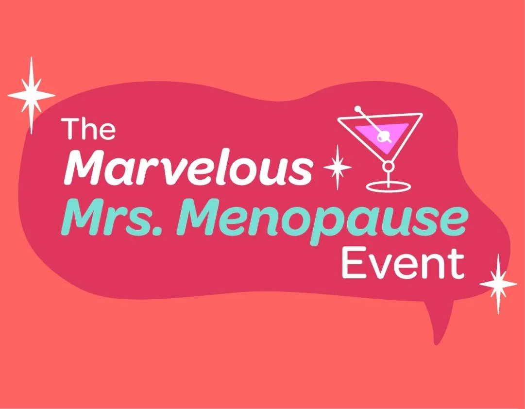 The 3rd Annual Marvelous Mrs. Menopause Event