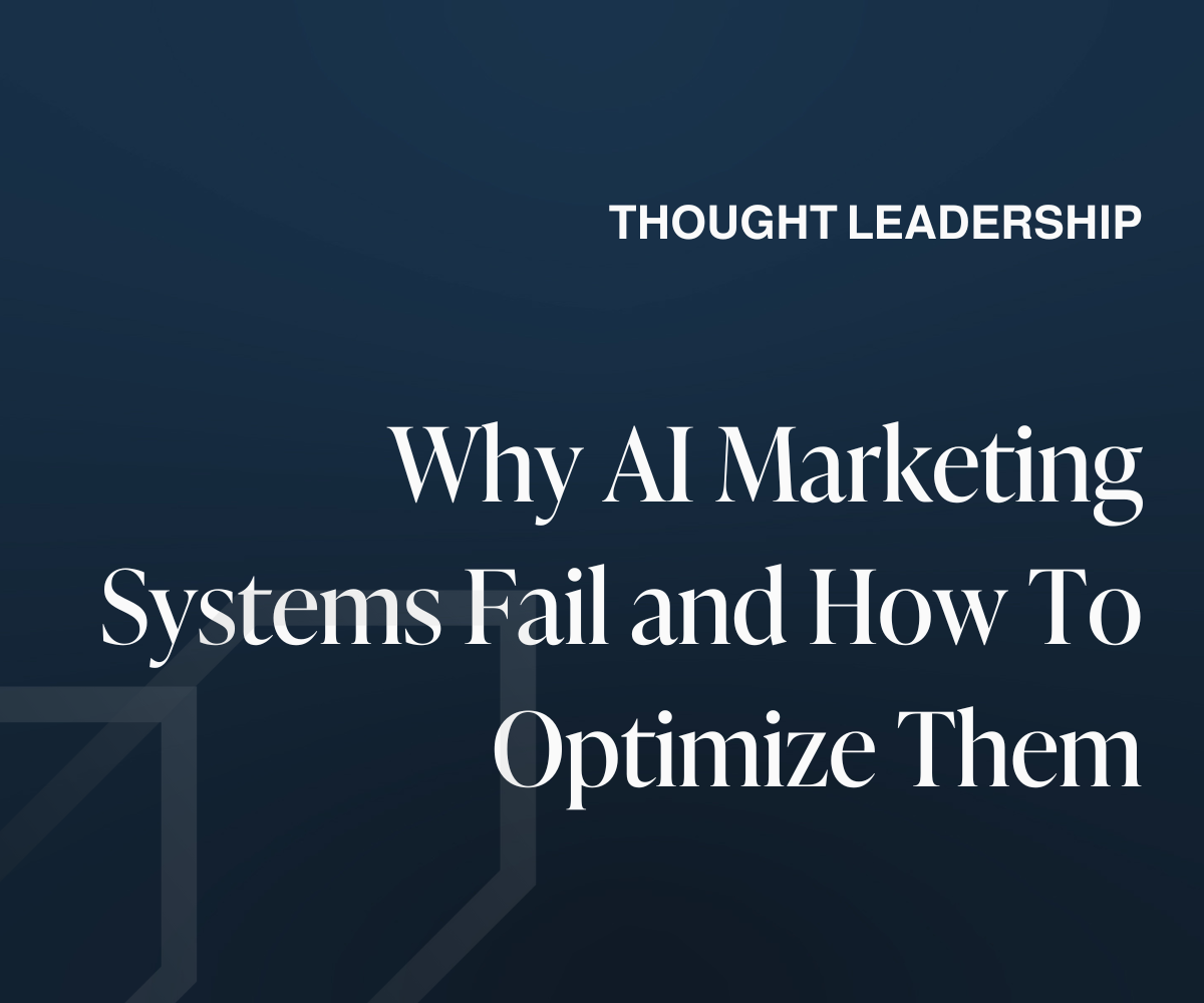 Why AI Marketing Systems Fail and How to Optimize Them