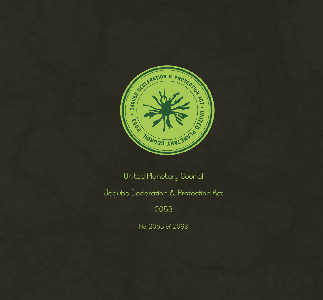 THE JAGUBE DECLARATION AND PROTECTION ACT 2053 - INTERSPECIES LIBRARY