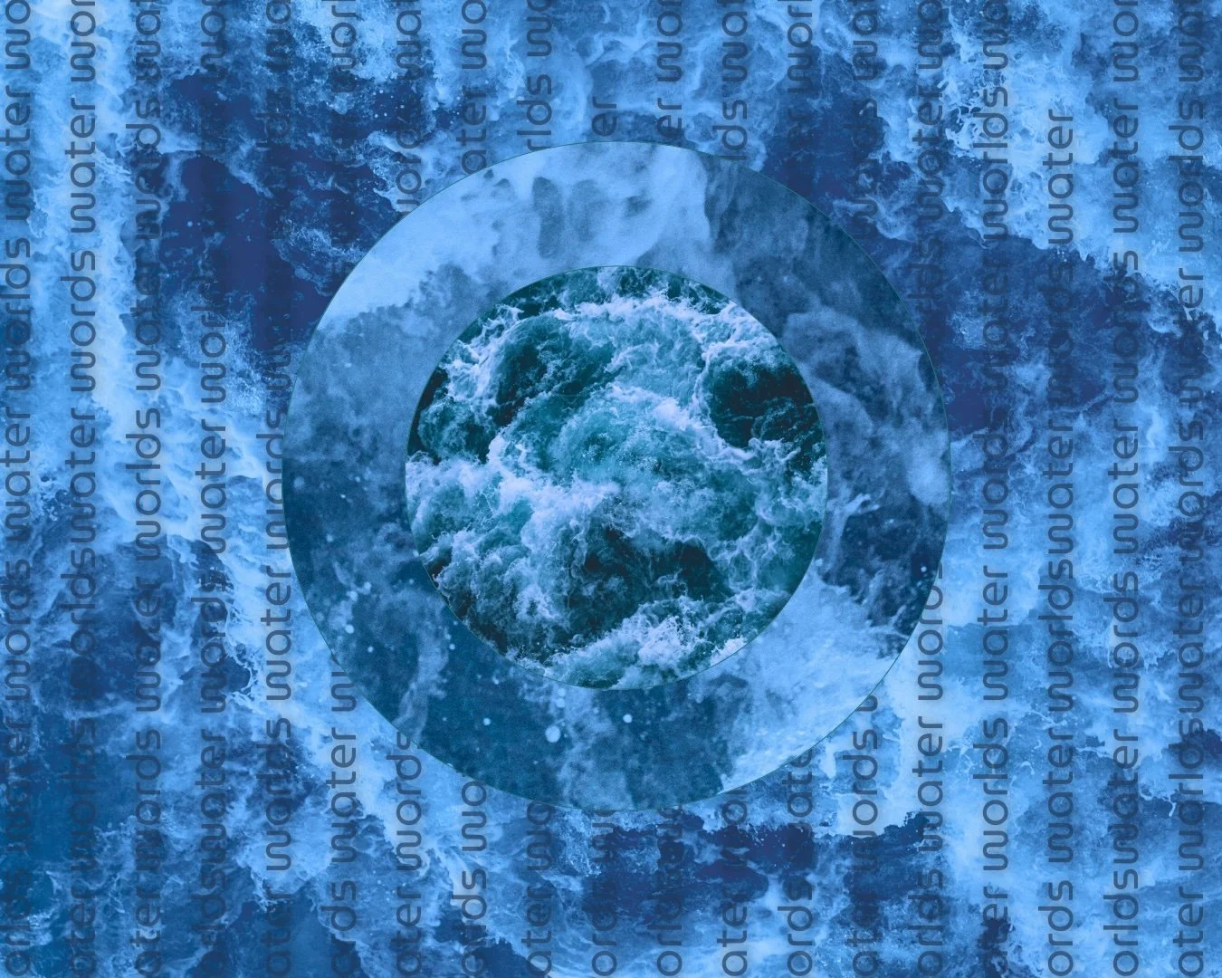 WORKSHOP: WATER WORLDS : WATER WORDS