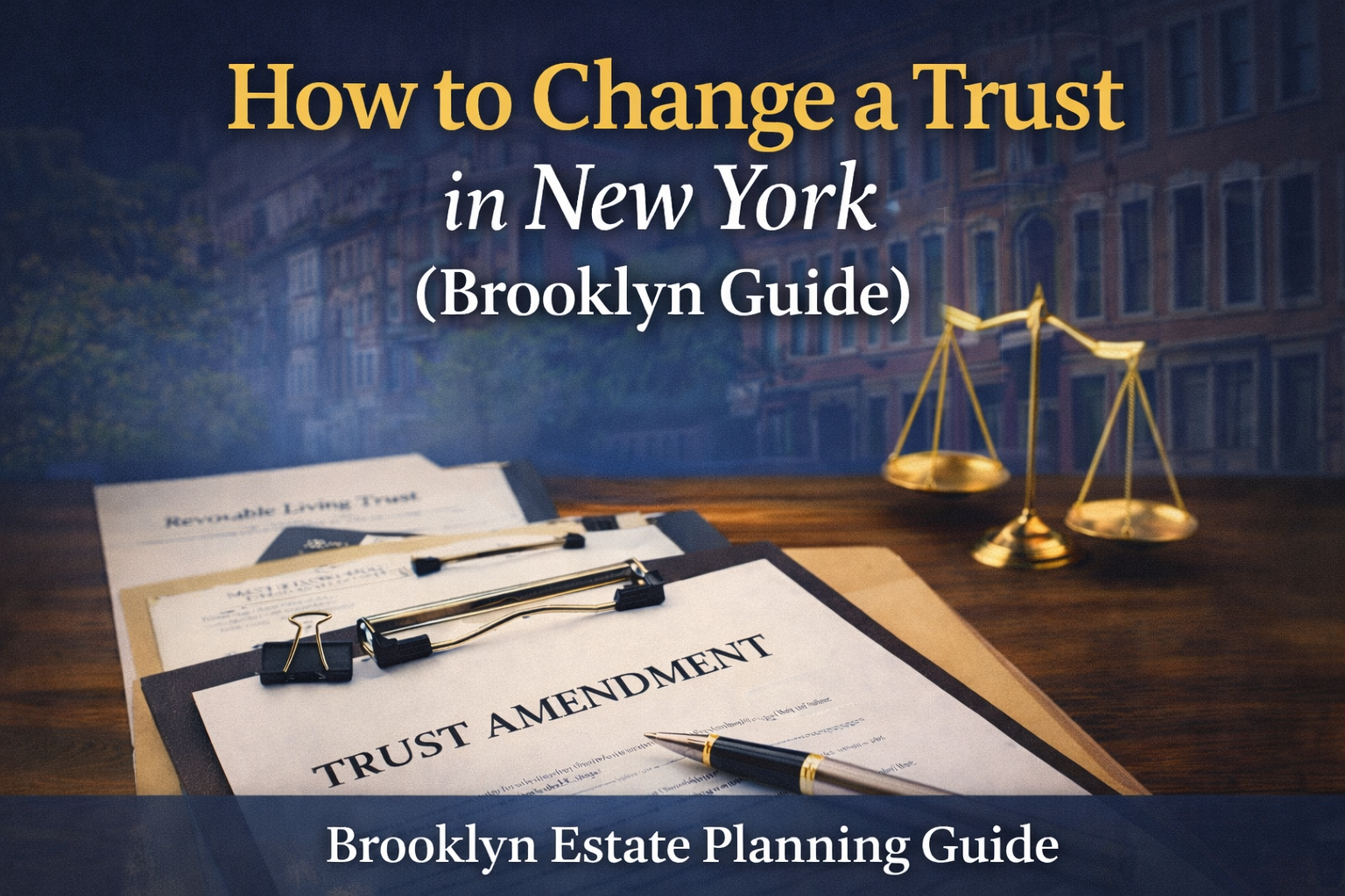 How to Change a Trust in New York