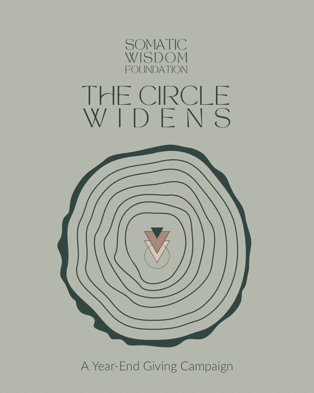 🫶the circle W I D E N S🫶

A Year-End Giving Campaign for the Somatic Wisdom Foundation

In December, your gift doubles! 👯

Each time someone joins a retreat, ceremony, or training through the support of the Somatic Wisdom Foundation, the circle of