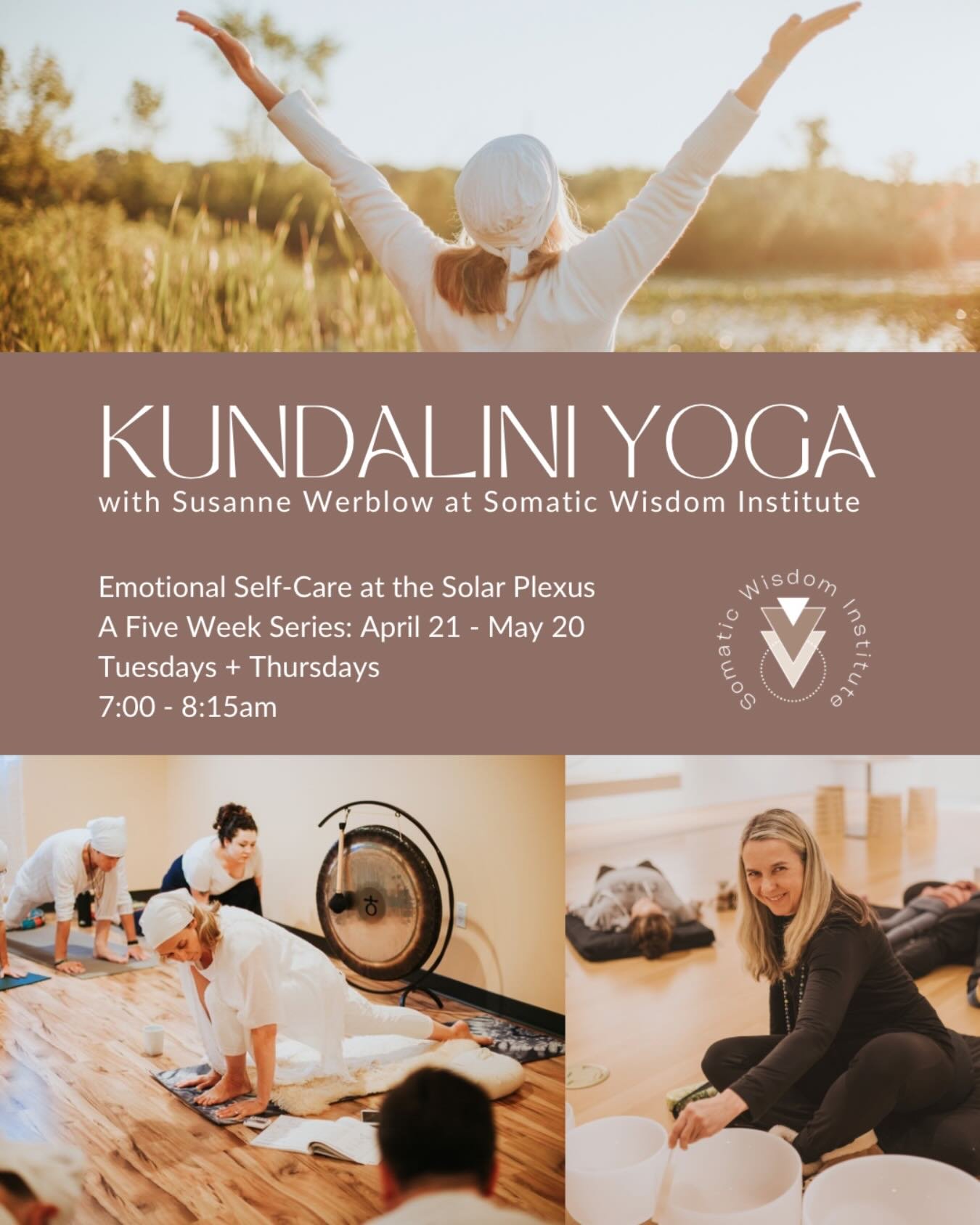 ✨💛solar plexus💛✨

A 5-Week Kundalini Yoga Series with Susanne Werblow

🗓️April 21 &ndash; May 20, 2026

Tuesdays &amp; Thursdays
⌚️7:00 AM  8:15 AM
📍Somatic Wisdom Institute
1324 Lake Drive 

💛Traditional yogic systems describe seven chakras, ye