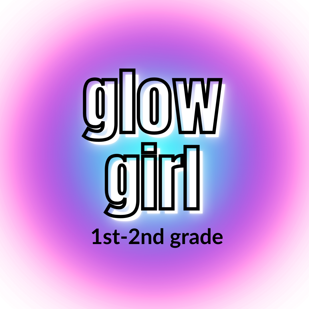 Colorful background with the words 'glow girl' in bold white and black outline, and '1st-2nd grade' in smaller black font underneath.