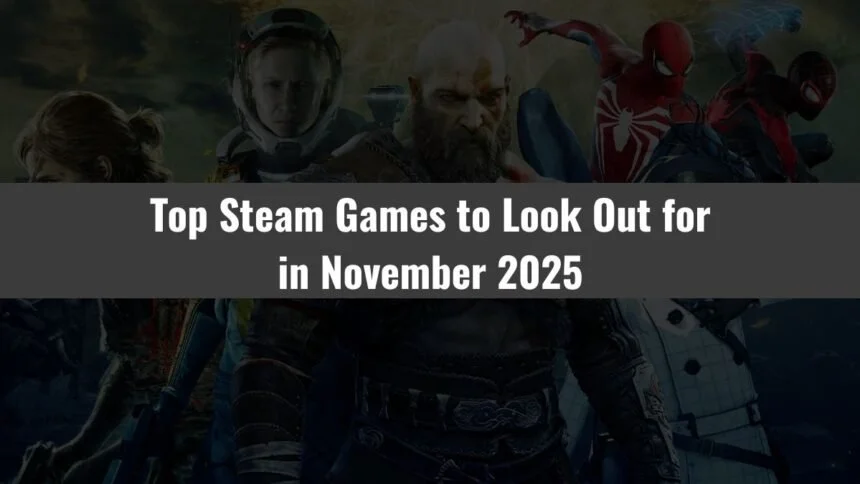 Top-Steam-Games-to-Look-Out-for-in-November-2025-860x484.jpg