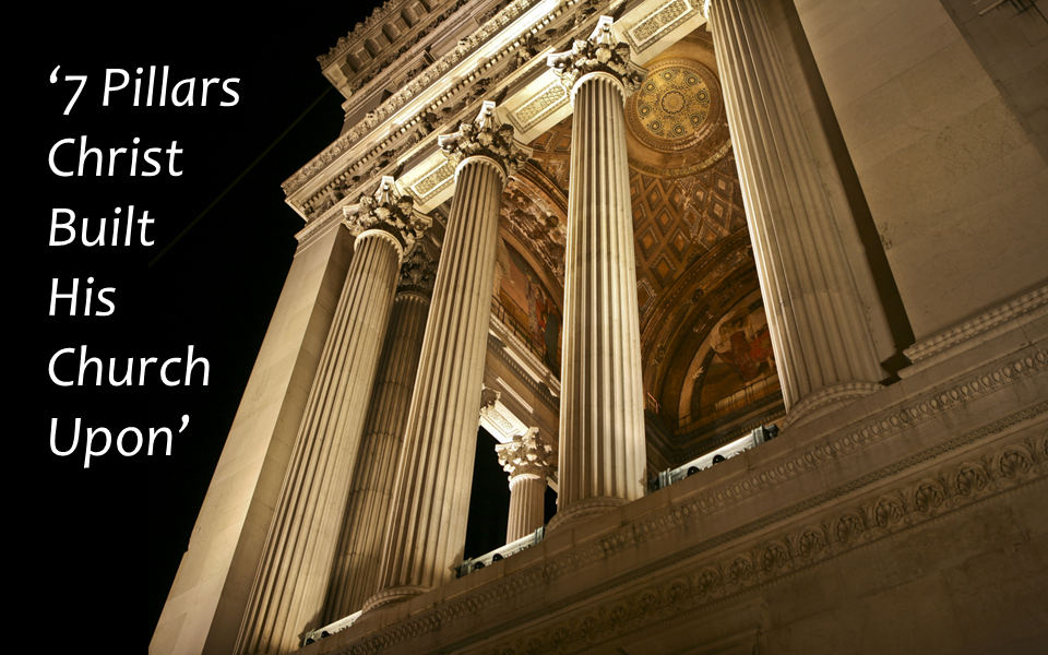 Lyndon Parsons - 7 Pillars Christ Built His Church Upon