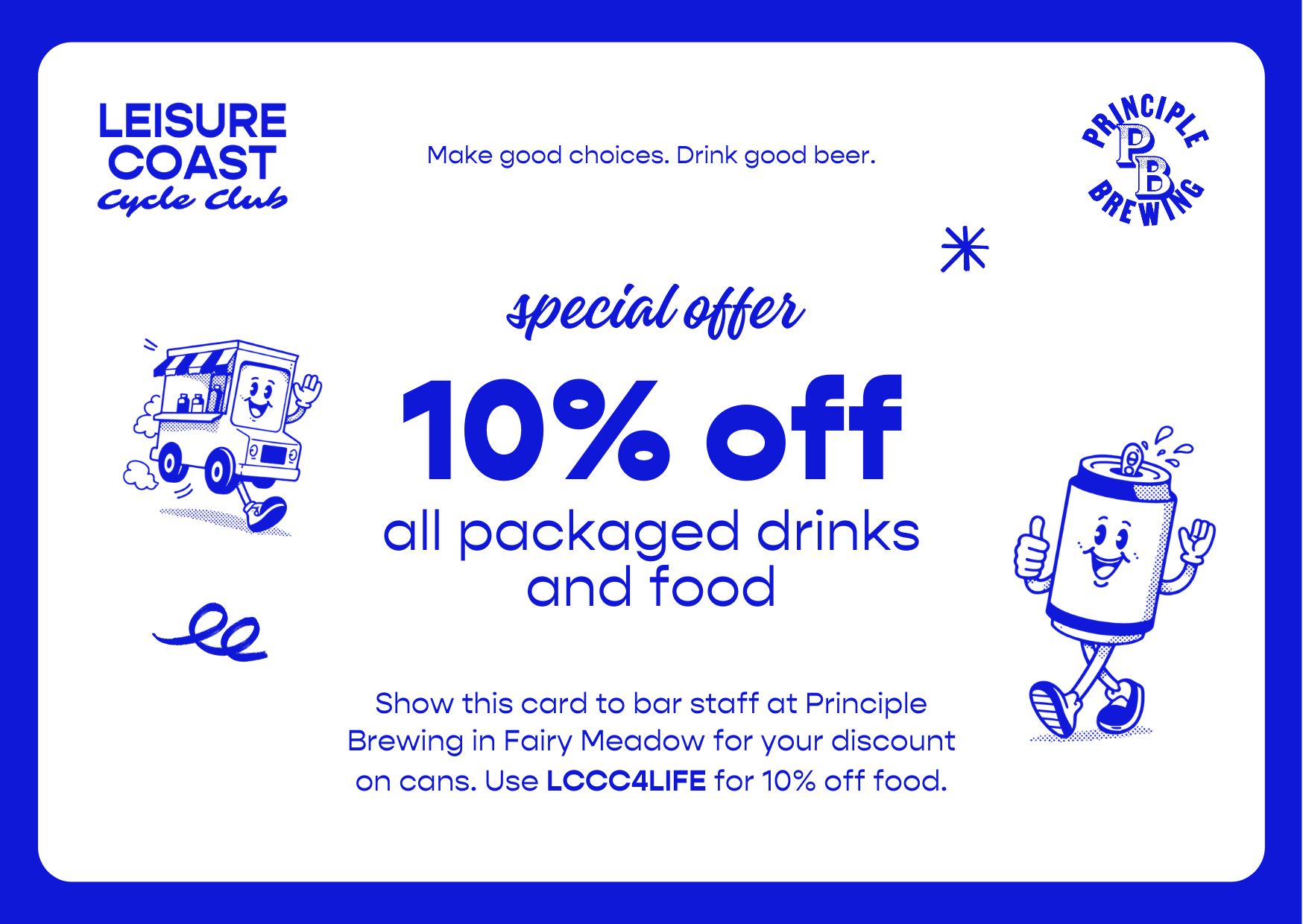 A promotional flyer for Leisure Coast Cycle Club offering a 10% discount on packaged drinks and food. The flyer features illustrations of a cheerful food truck and a smiling soda can, with text encouraging customers to show the card at Principal Brewing in Fairy Meadow and use code LCCC4LIFE for the discount.