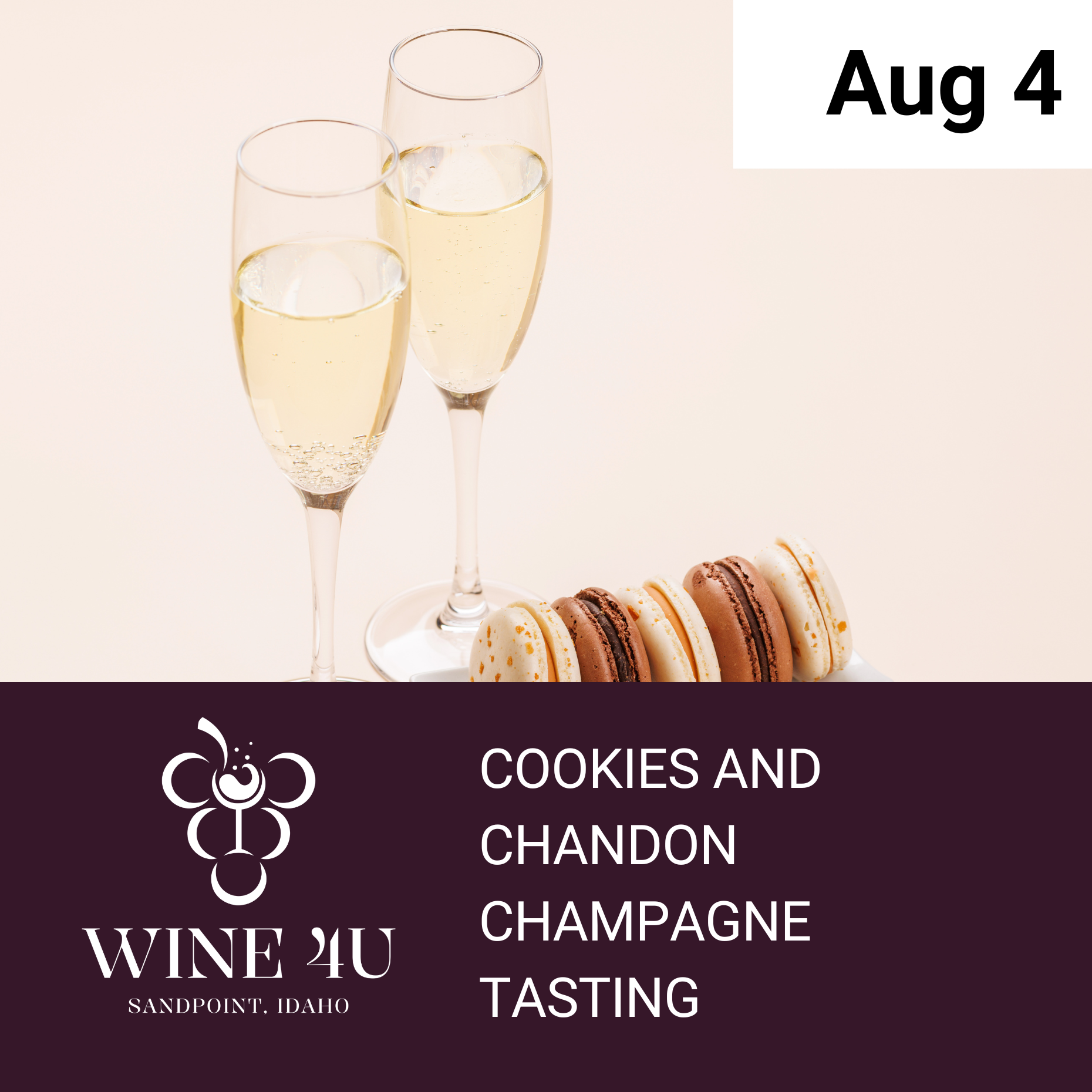 August 4 – Cookies and Chandon Champagne Tasting at Wine4U 5:30-7:30