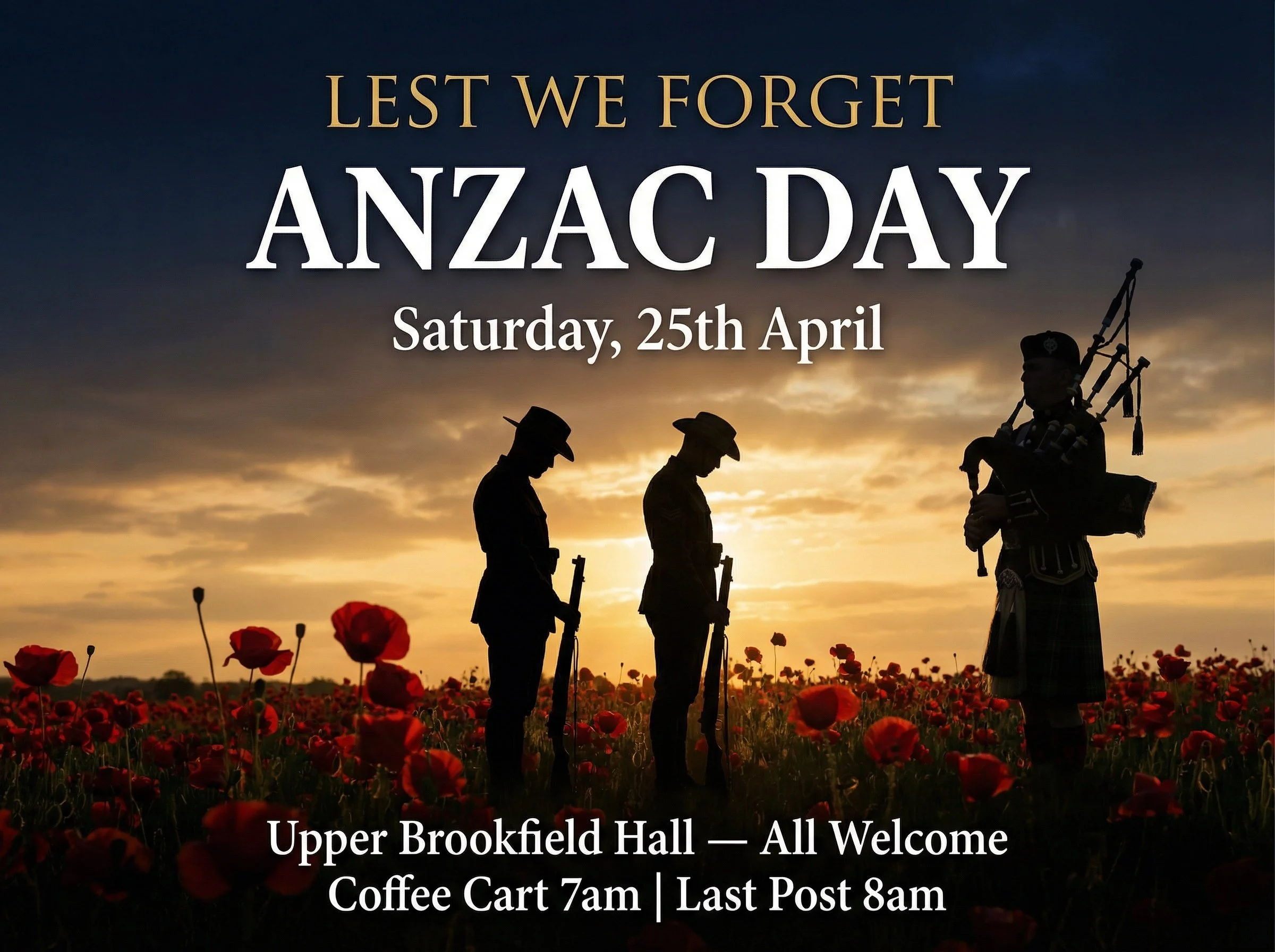 Silhouettes of two soldiers and a drummer in a poppy field at sunset, promoting Anzac Day observance on April 25th at Upper Brookfield Hall with details about event timing and location.