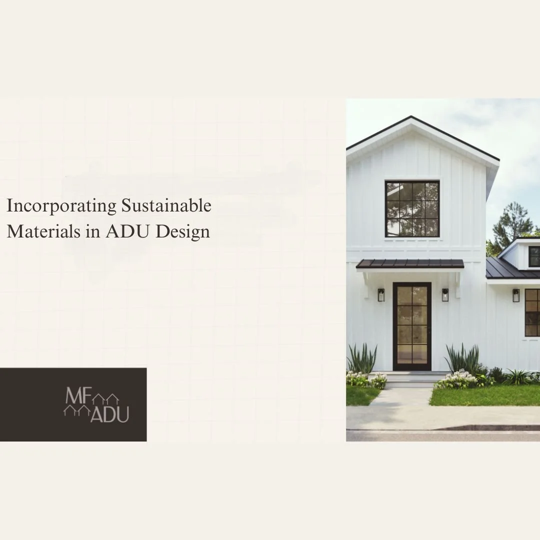 Incorporating Sustainable Materials in ADU Design 