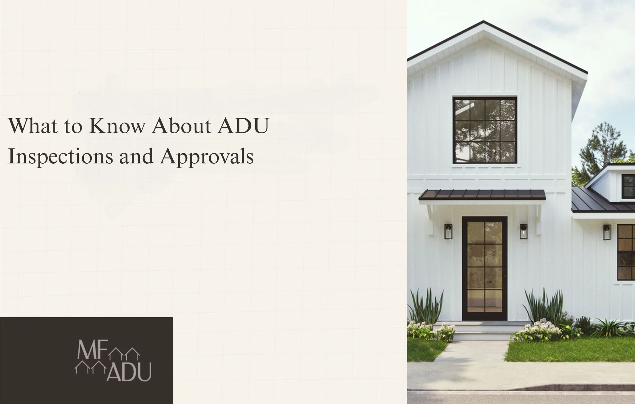 What to Know About ADU Inspections and Approvals
