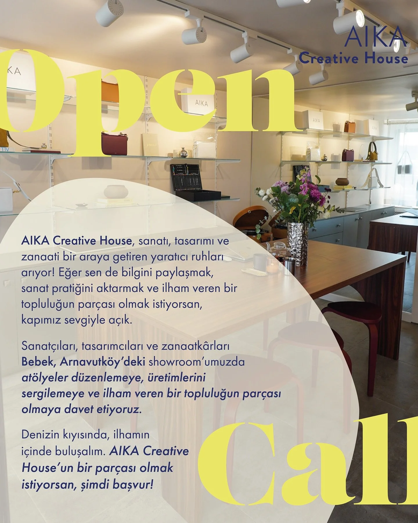 AIKA Creative House, yaratıcı d&uuml;nyaların buluştuğu, &uuml;retimin ve ilhamın paylaşıldığı sevgi ile var olan bir alan. Sanatın, zanaatin ve tasarımın i&ccedil; i&ccedil;e ge&ccedil;tiği bu mek&acirc;nda, fikirler hayat buluyor, ilham paylaşıldık