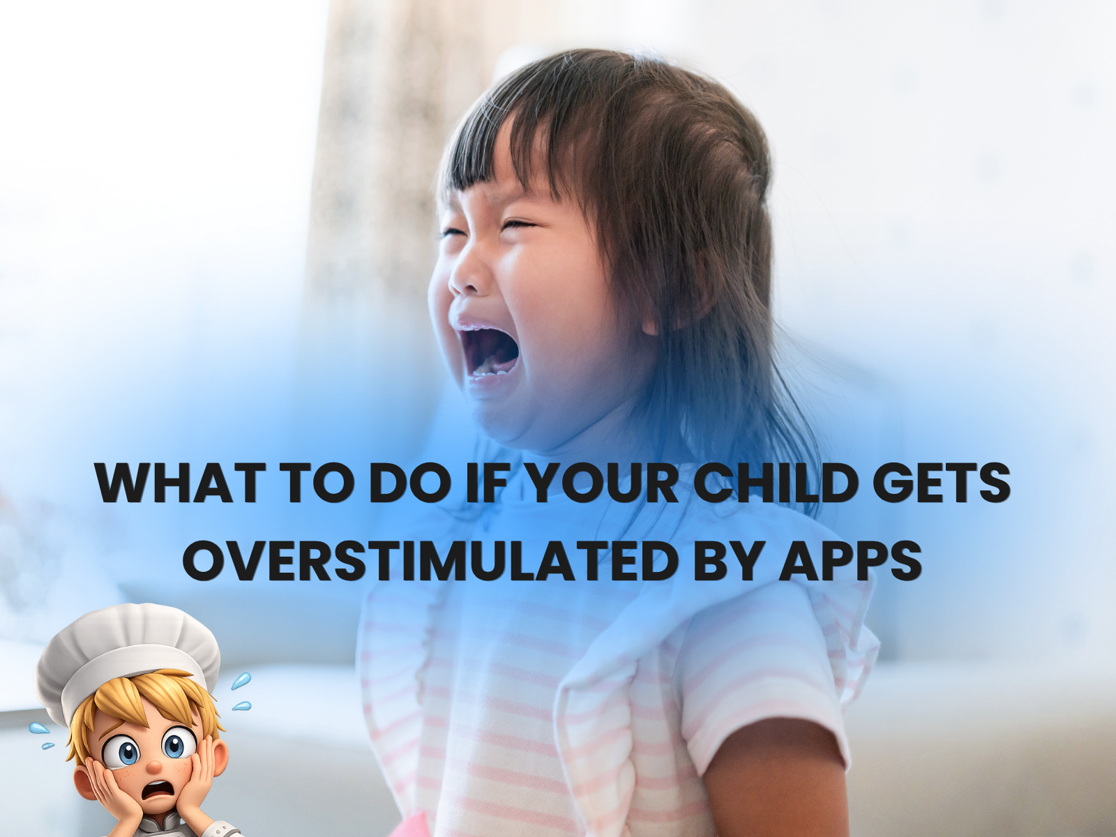 What to Do if Your Child Gets Overstimulated by Apps?