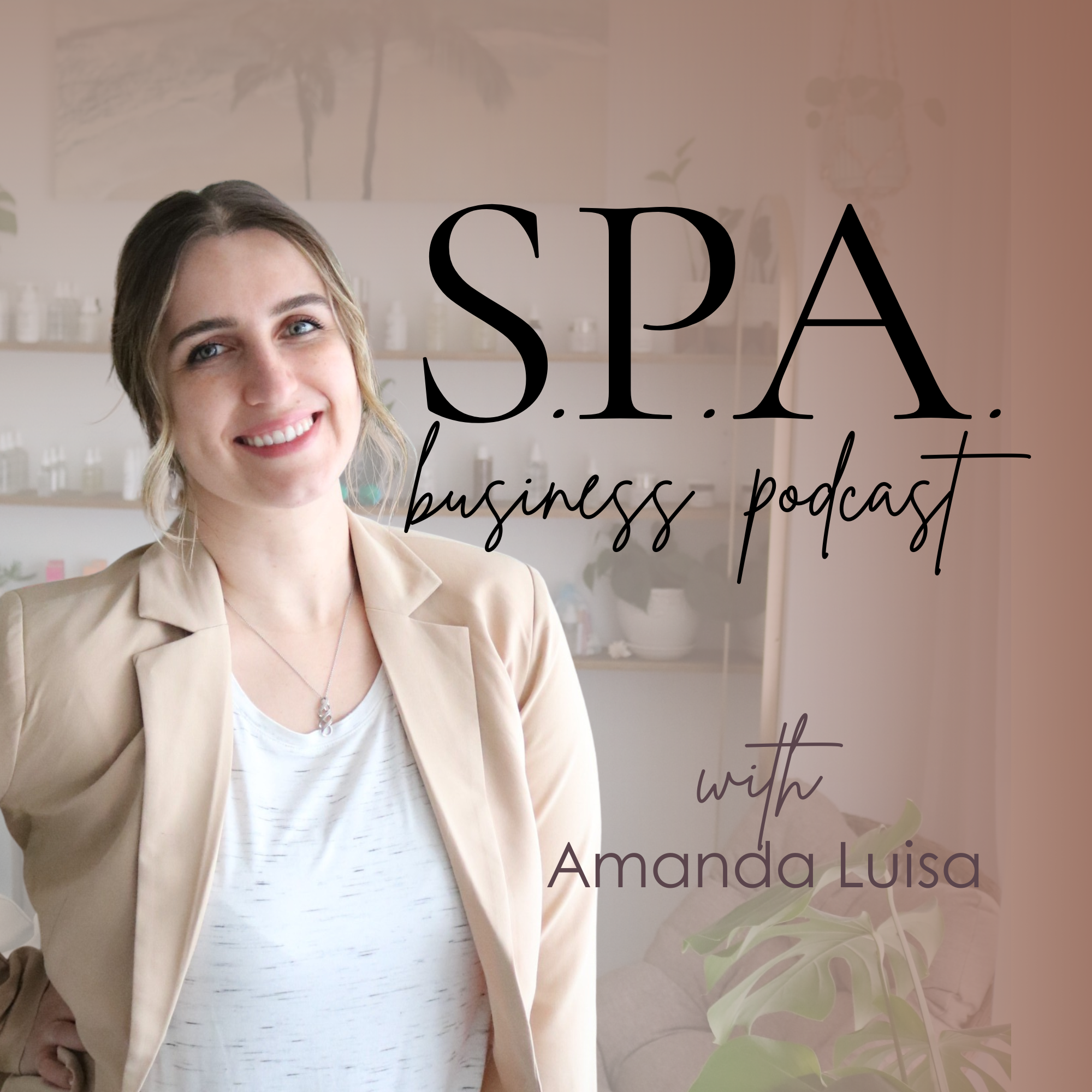 Ep. 62 - {Rebrand} SPA Business Podcast