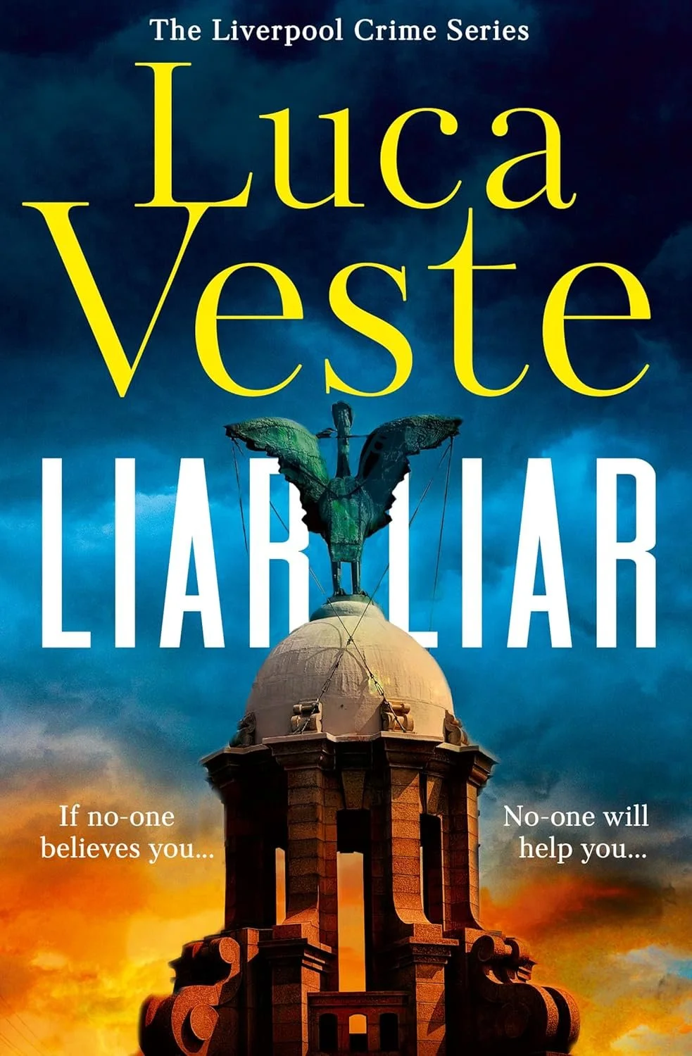 Book cover for 'Liar Liar' by Luca Veste showing the top of the Liver Building against a sunset sky