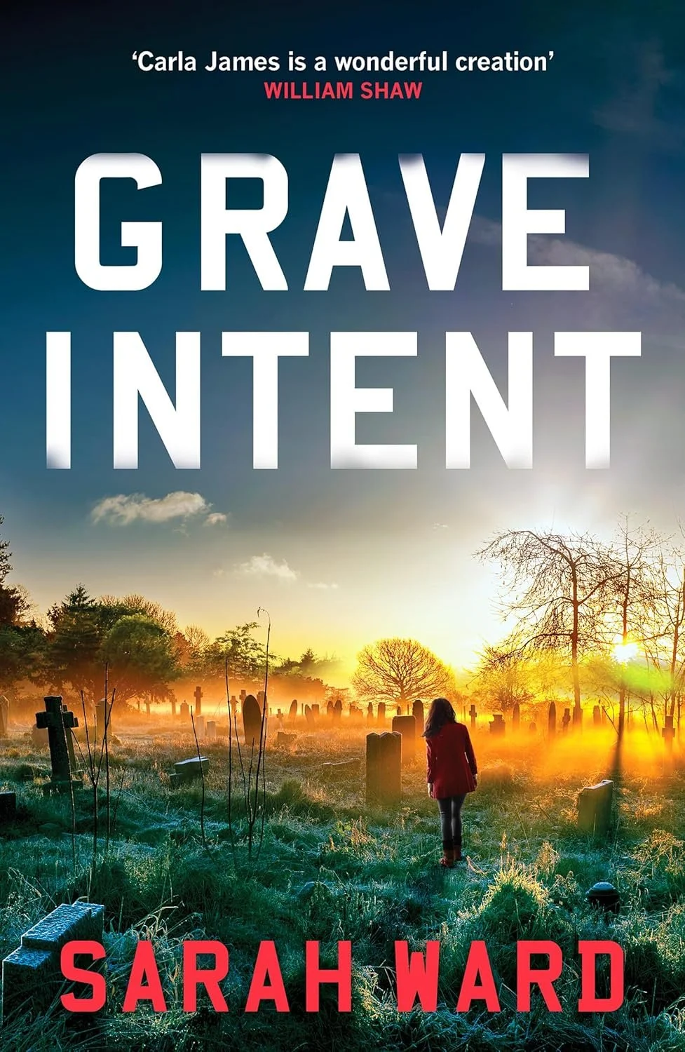 Book cover for 'Grave Intent' by Sarah Ward showing a figure in a graveyard