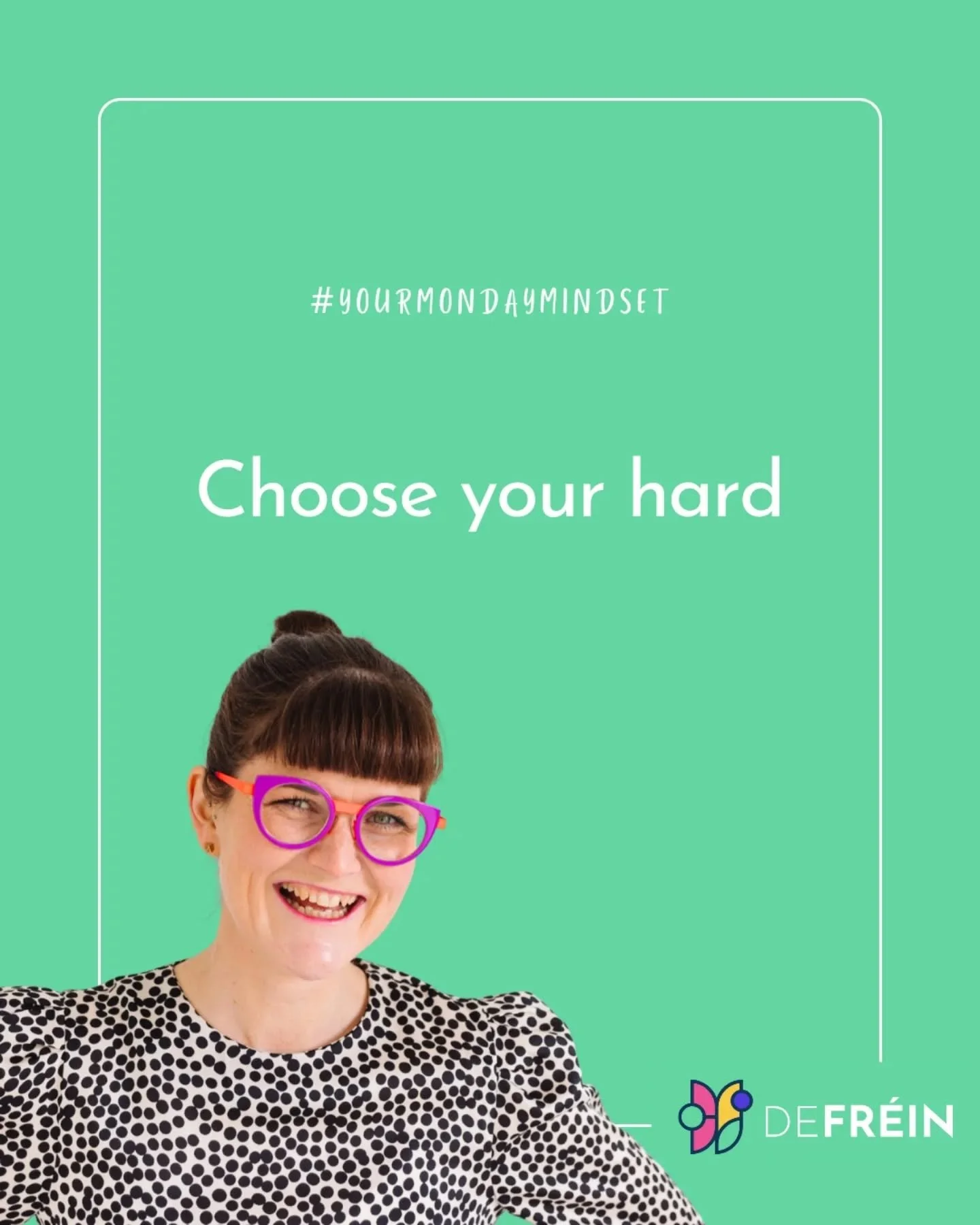 Choose your hard.

Living by design is hard work.

From the outside, it might look like everything is a bed of roses&mdash;joyful, effortless, perfect. Spoiler alert: it&rsquo;s not.

But it is deeply rewarding.

The alternative is living by default 