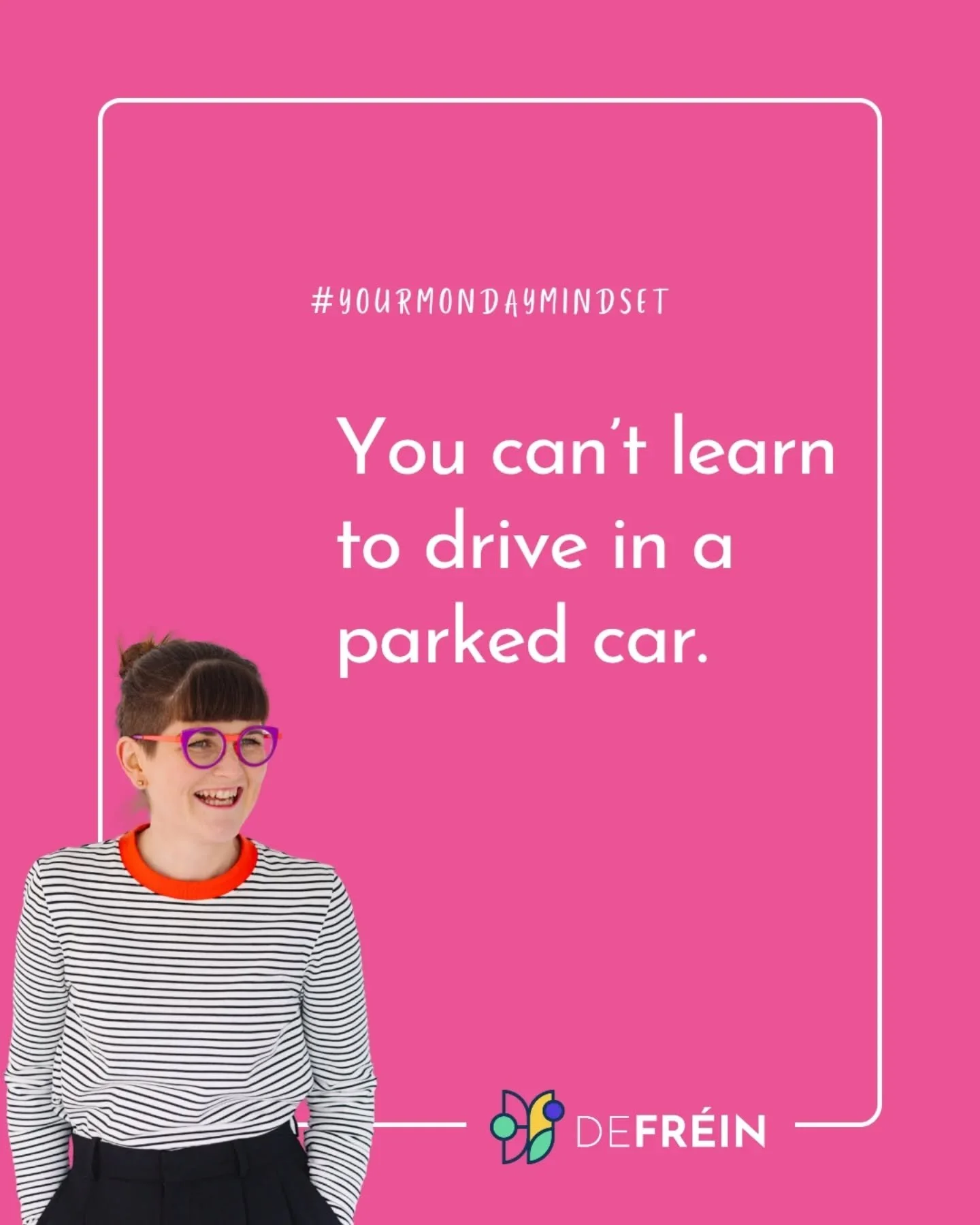 You can't learn to drive in a parked car. 

One of my favourite mindset shifts. 

Yes you can learn the theory in a classroom, by reading a book, or listening to a podcast. But real change, and real growth doesn't come from understanding alone - it c