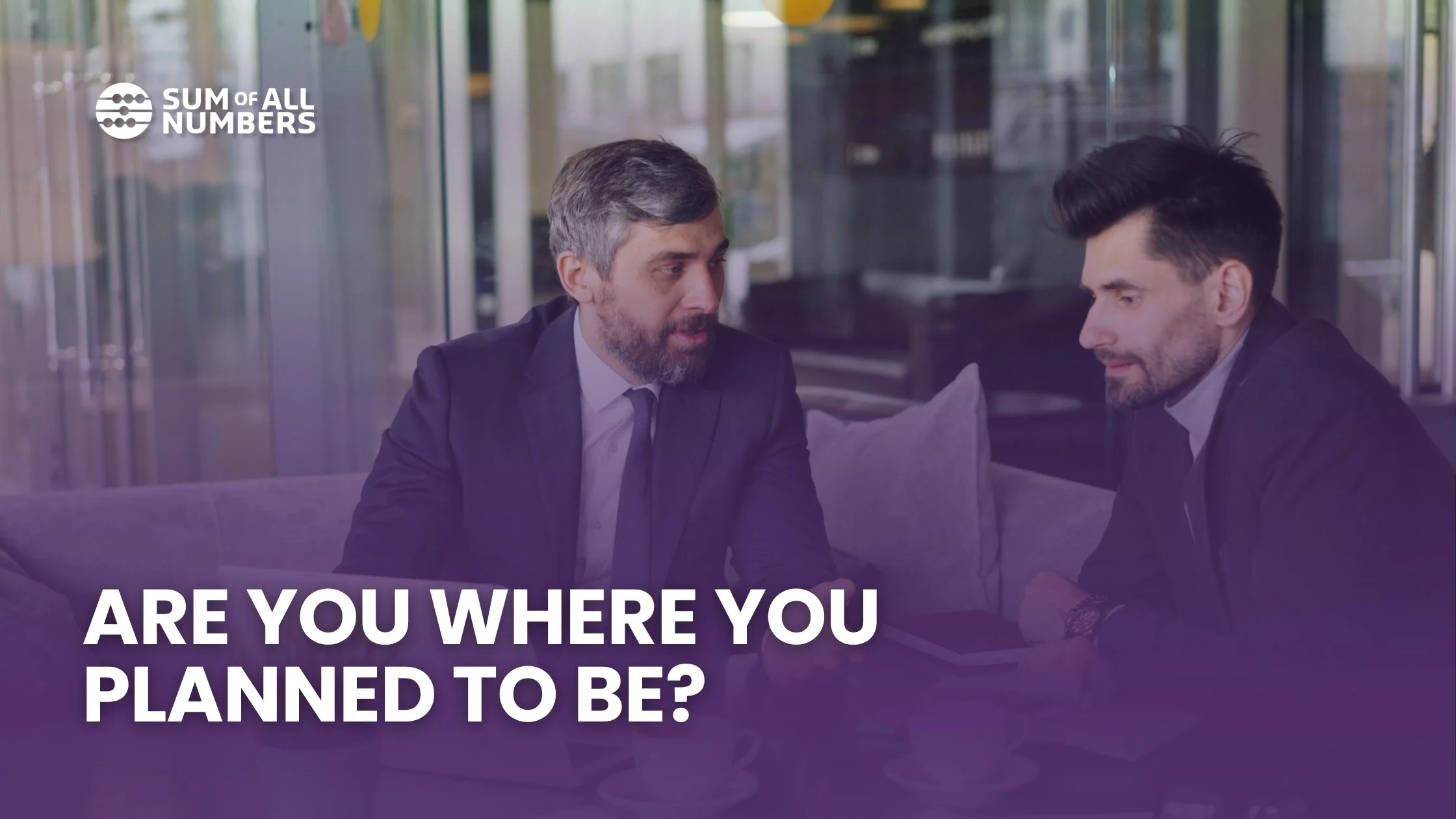 Are You Where You Planned to Be? - business men having a meeting wearing a suit