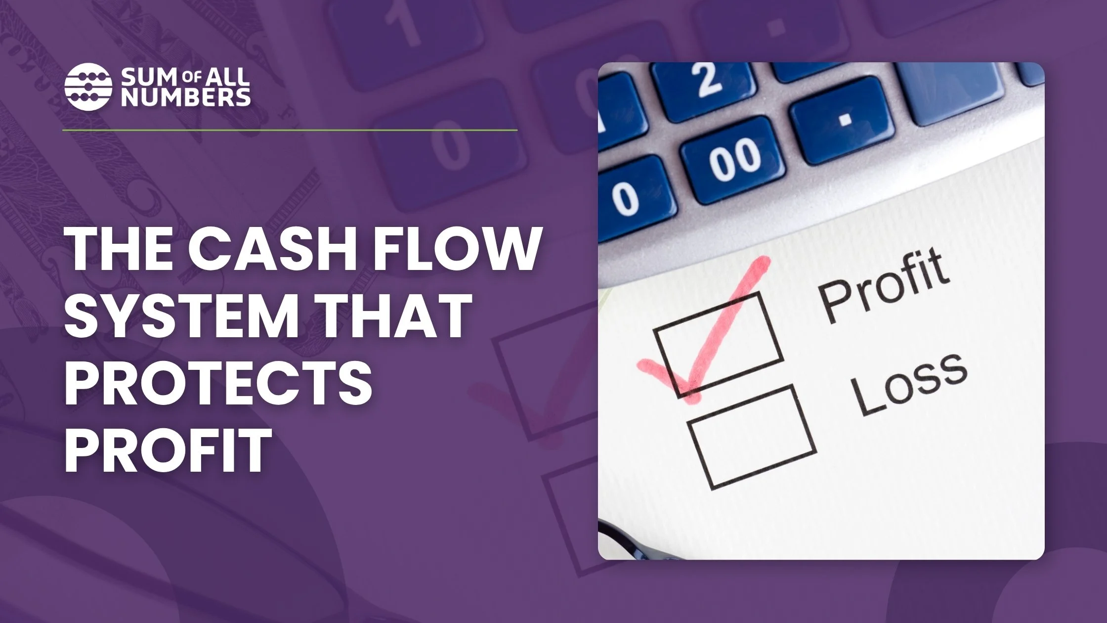 The Cash Flow System That Protects Profit