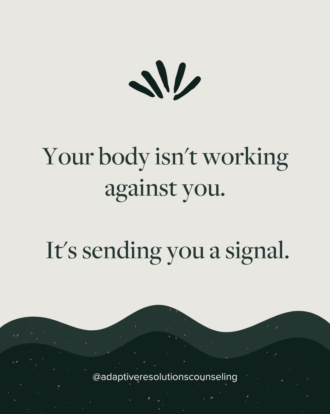 Your body is communicating with you all the time. The practice is learning to listen without immediately judging what it has to say.