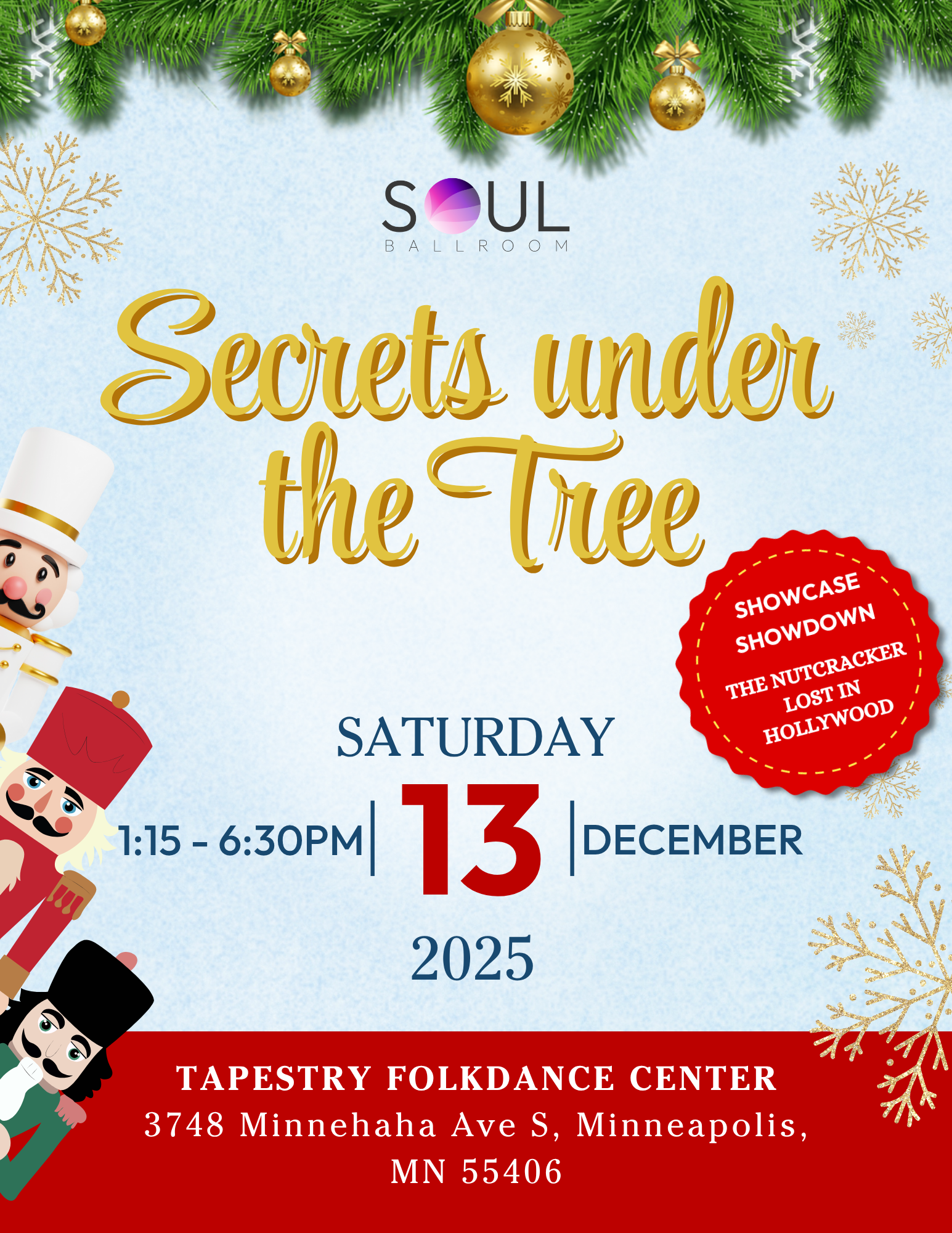 Holiday-themed event poster for 'Secrets under the Tree' at the Tapestry Folkdance Center, Minneapolis, on Saturday, December 13, 2025, from 1:15 to 6:30 PM, decorated with gold ornaments, snowflakes, and cartoon nutcracker characters.