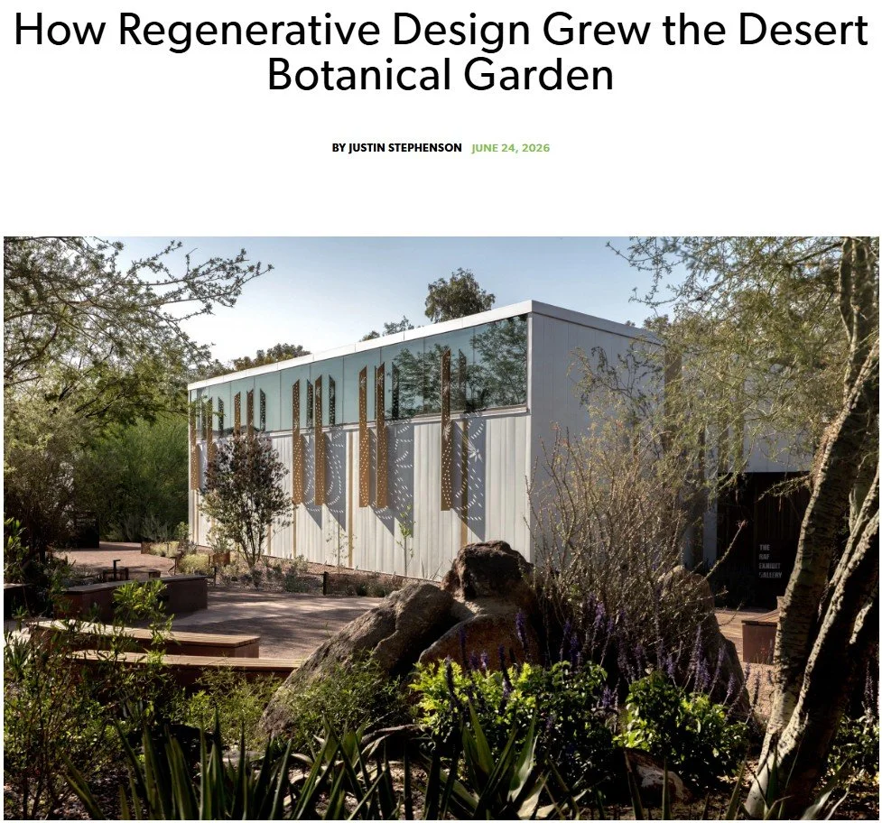 How Regenerative Design Grew the Desert Botanical Garden; An article with gbd Magazine