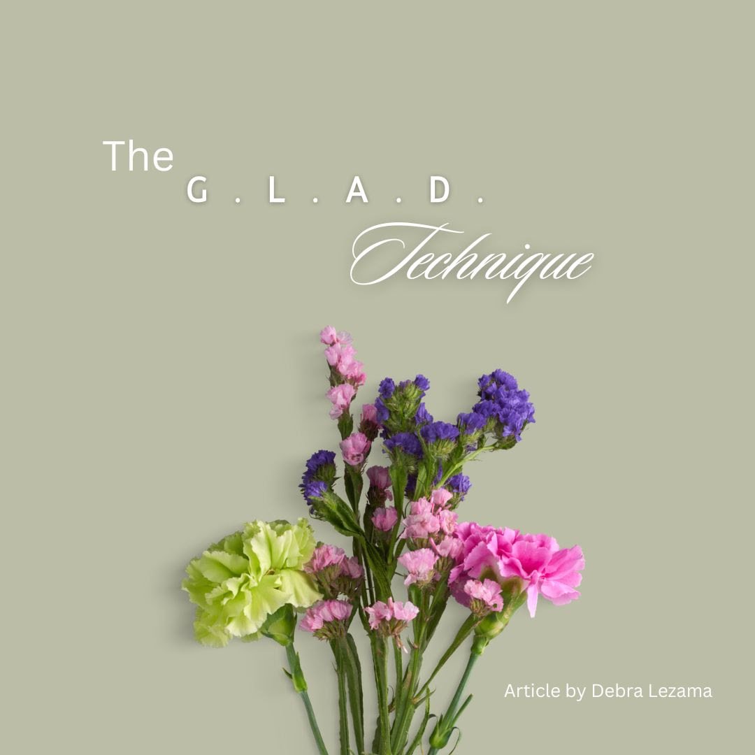 G.L.A.D. Technique - article by Deb Lezama