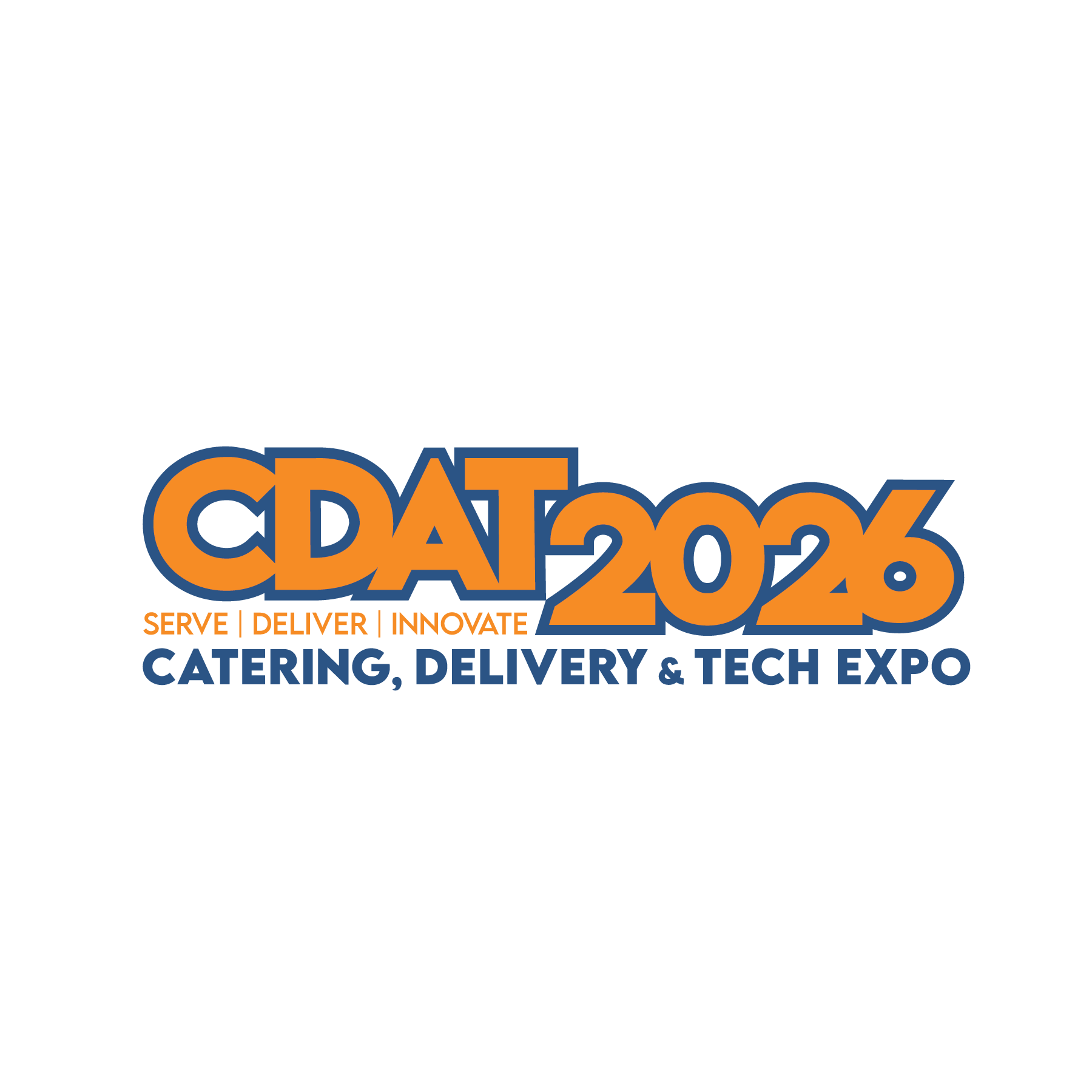 Logo for CDAT 2026 catering, delivery, and tech expo, with the tagline serve, deliver, innovate in orange, and event details in blue on a black background.