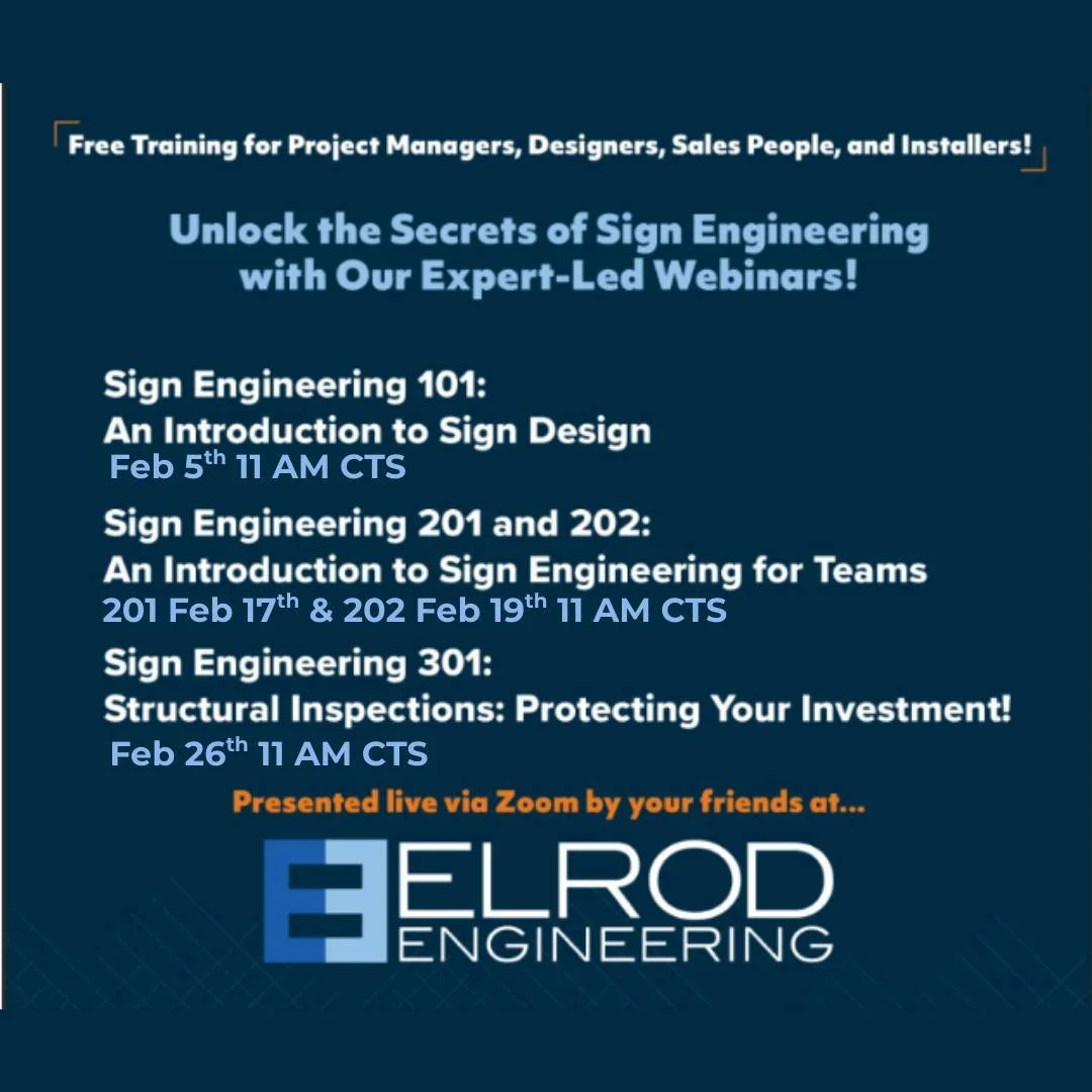 Final Week to Register!

This is your last chance to sign up for our FREE 4-part Sign Engineering Webinar Series designed for Sales, Design, and Project Management teams.

All sessions start at 11:00 AM CST
Live Q&amp;A included

Registration closes 