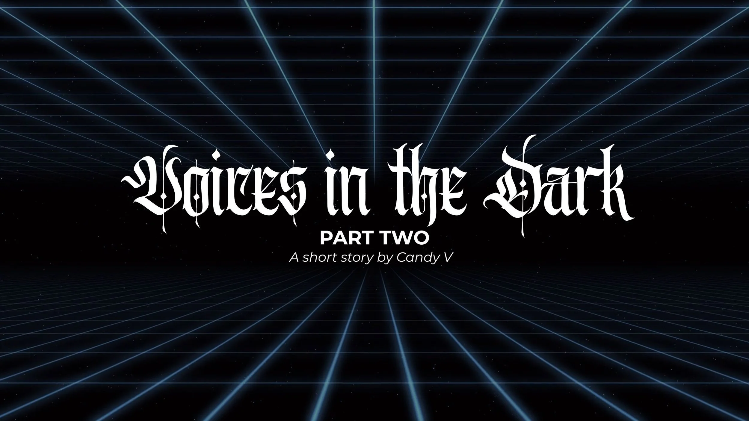 Voices in the Dark: Part Two